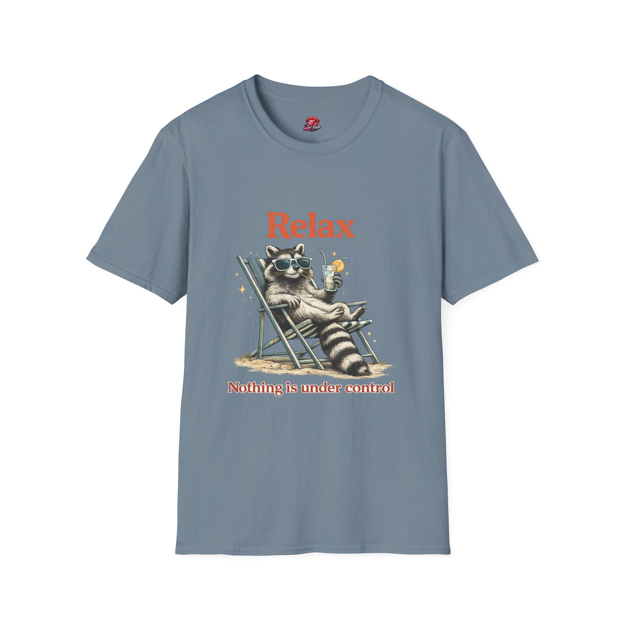 Relax: Nothing Is Under Control Tee
