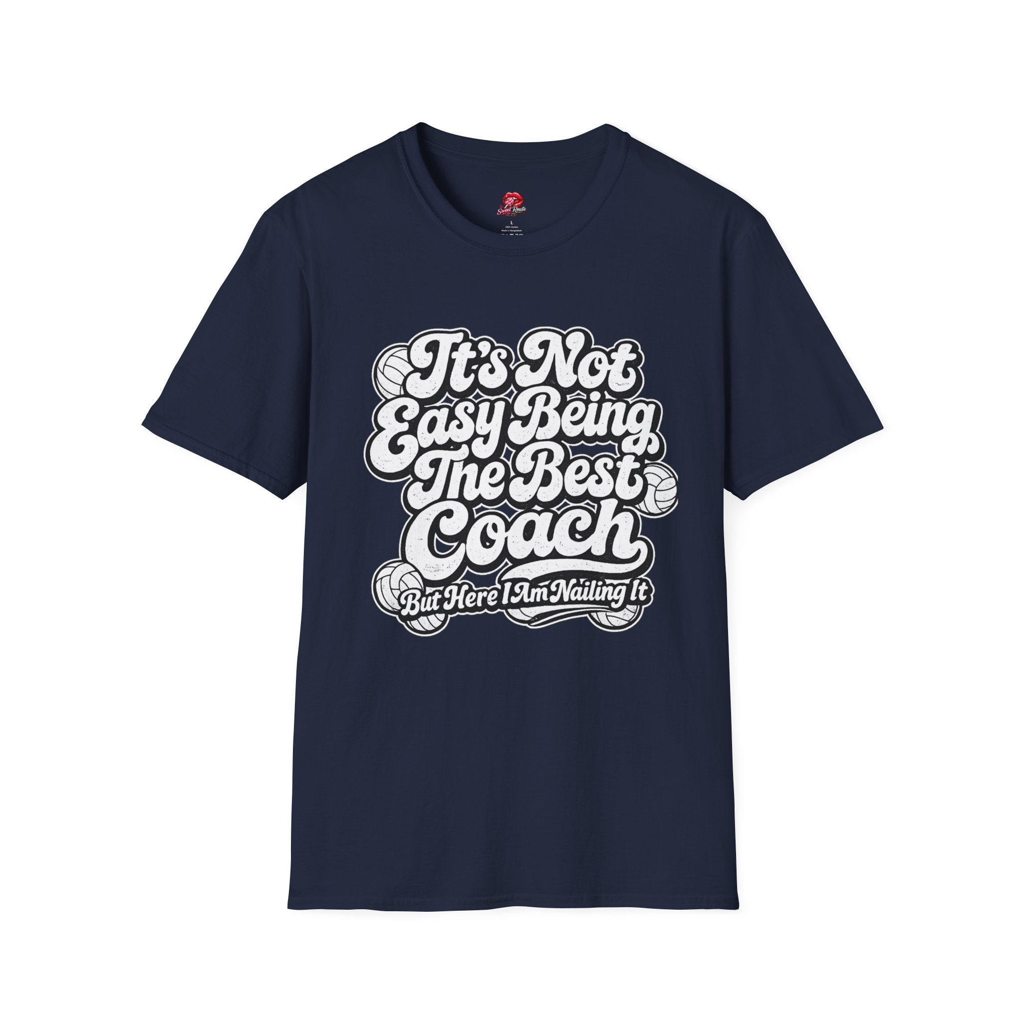 It’s Not Easy Being The Best Volleyball Coach Tee