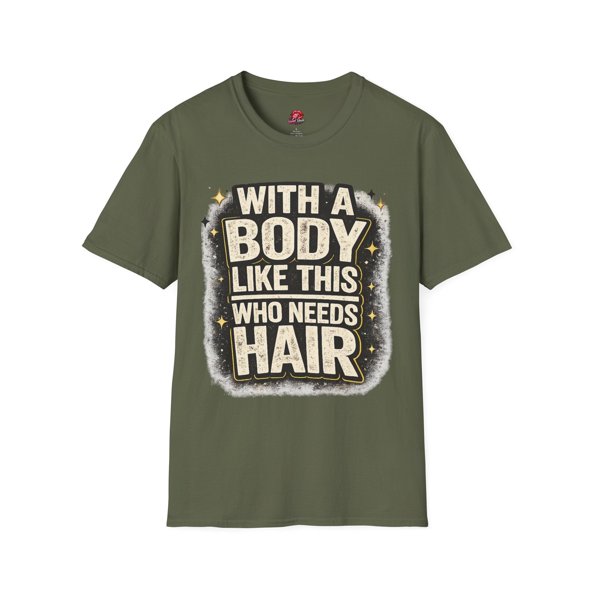 With a Body Like This Who Needs Hair Funny Tee