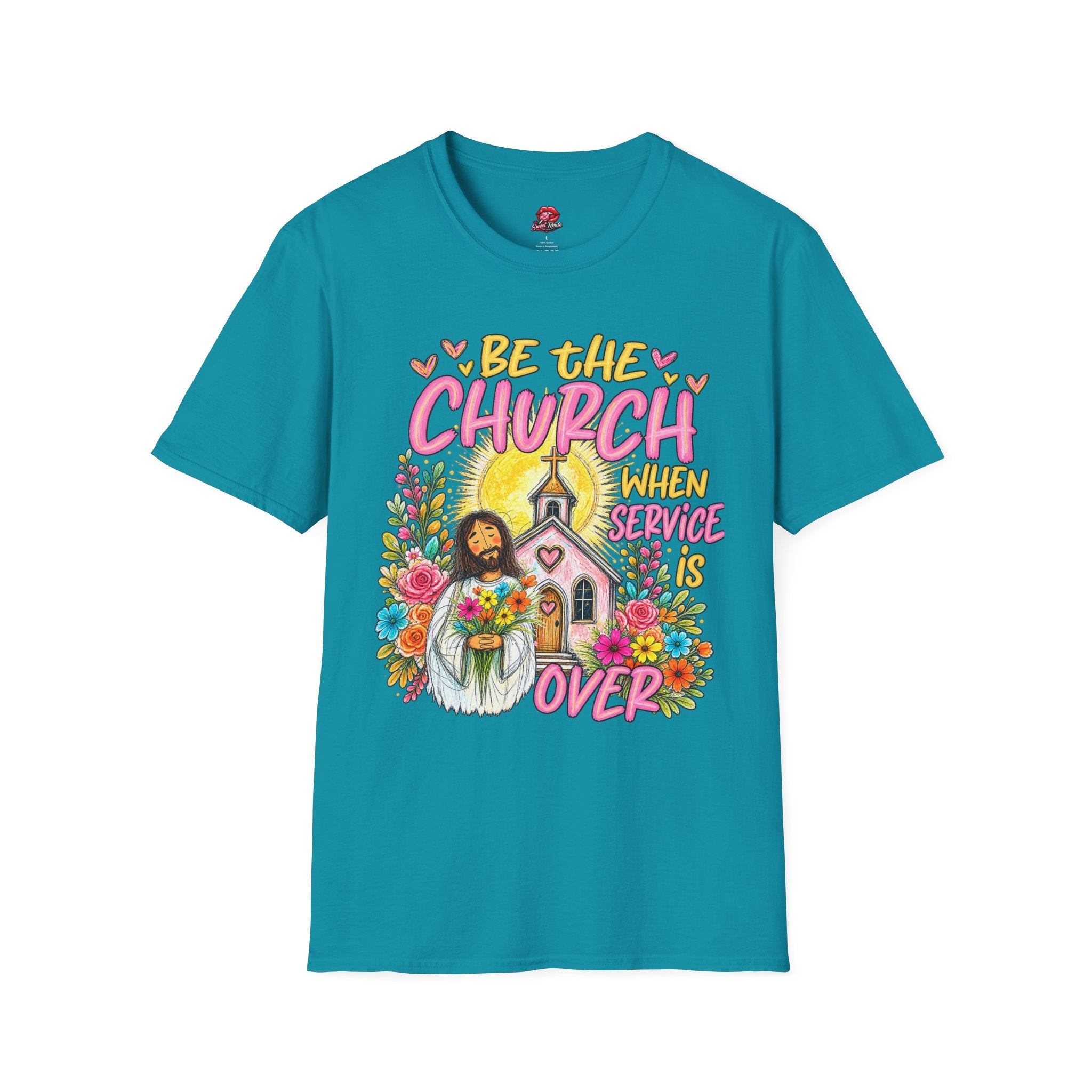 Be The Church When Service Is Over T-Shirt