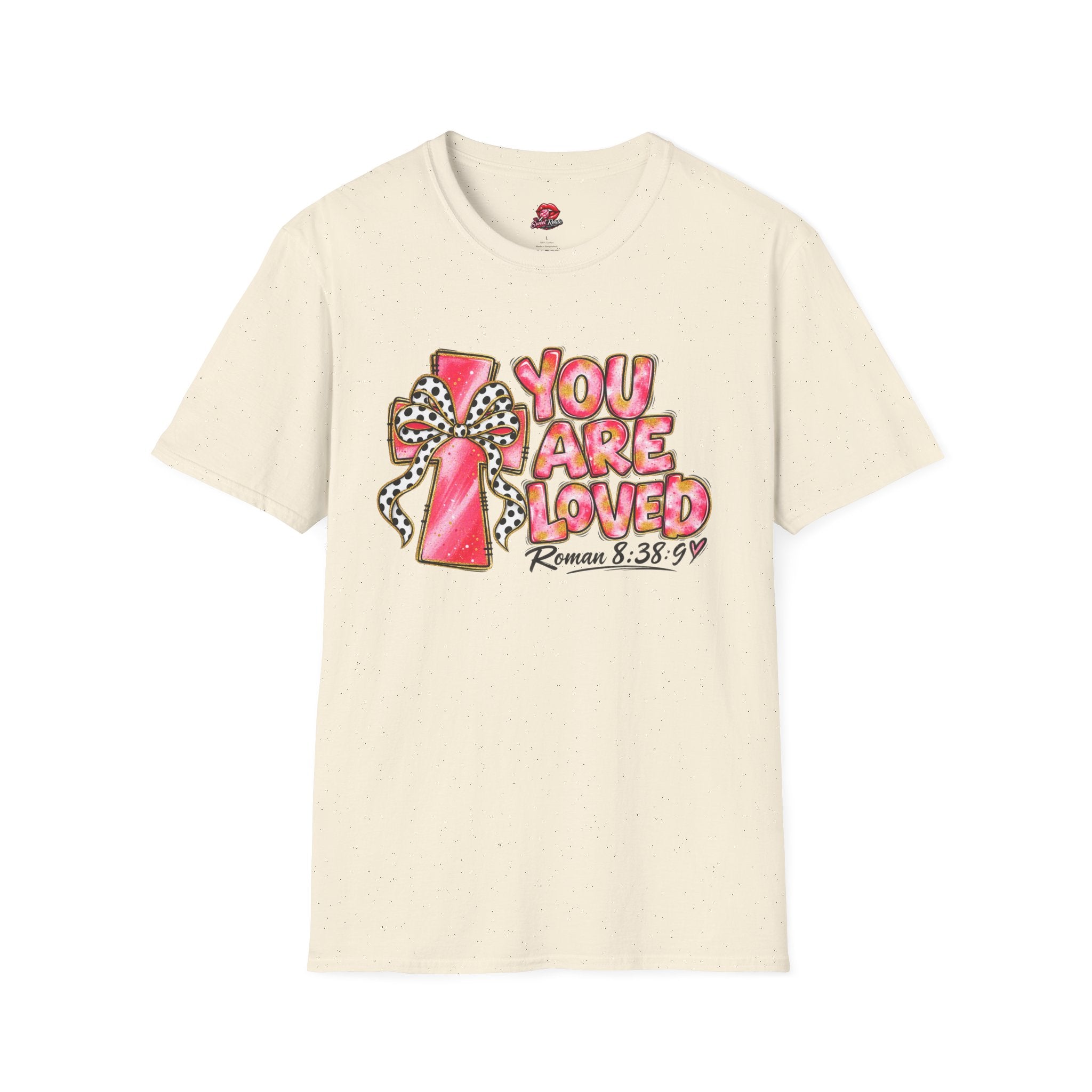 You Are Loved T-Shirt