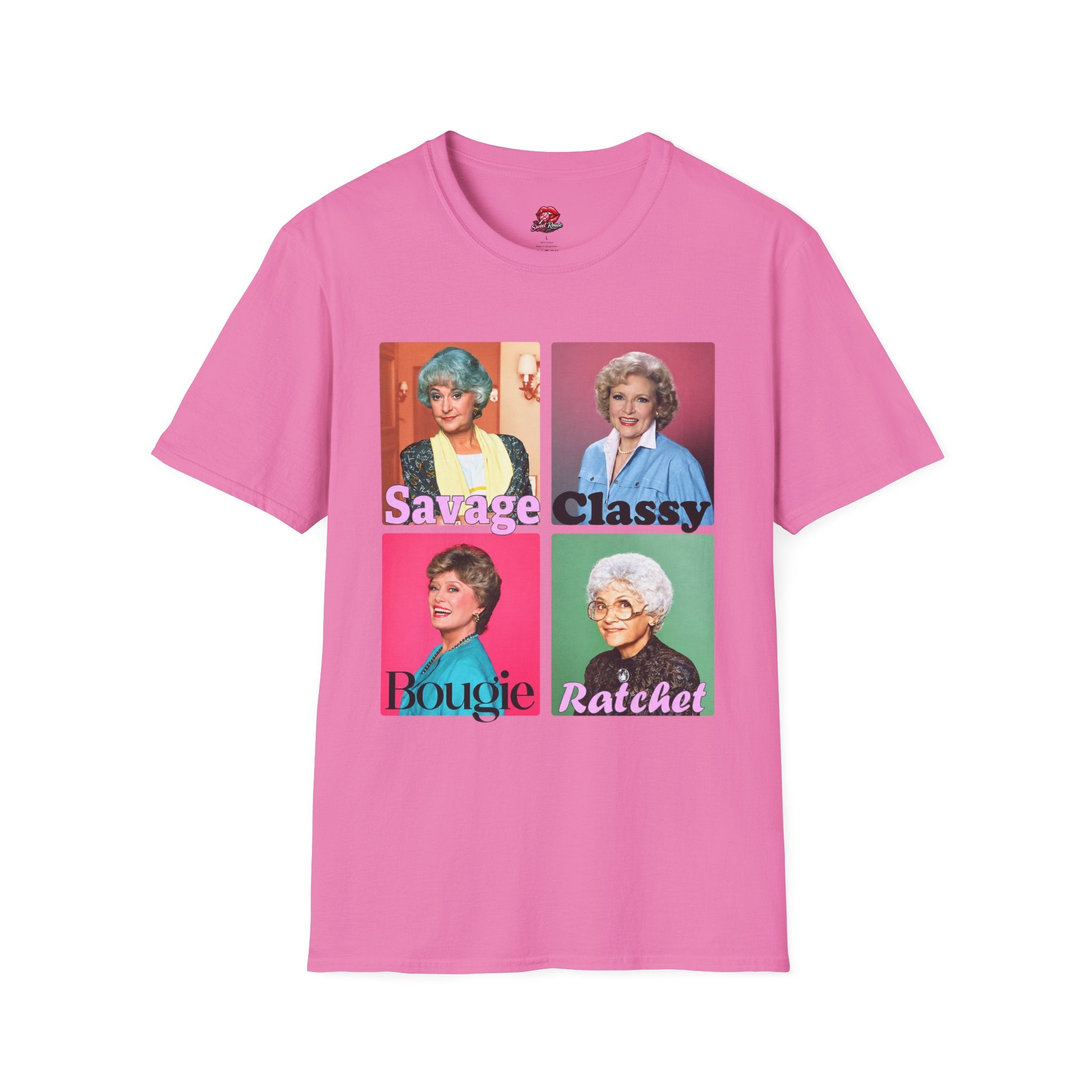Savage, Classy, Bougie, Ratchet Golden Girls Pop Art Tee