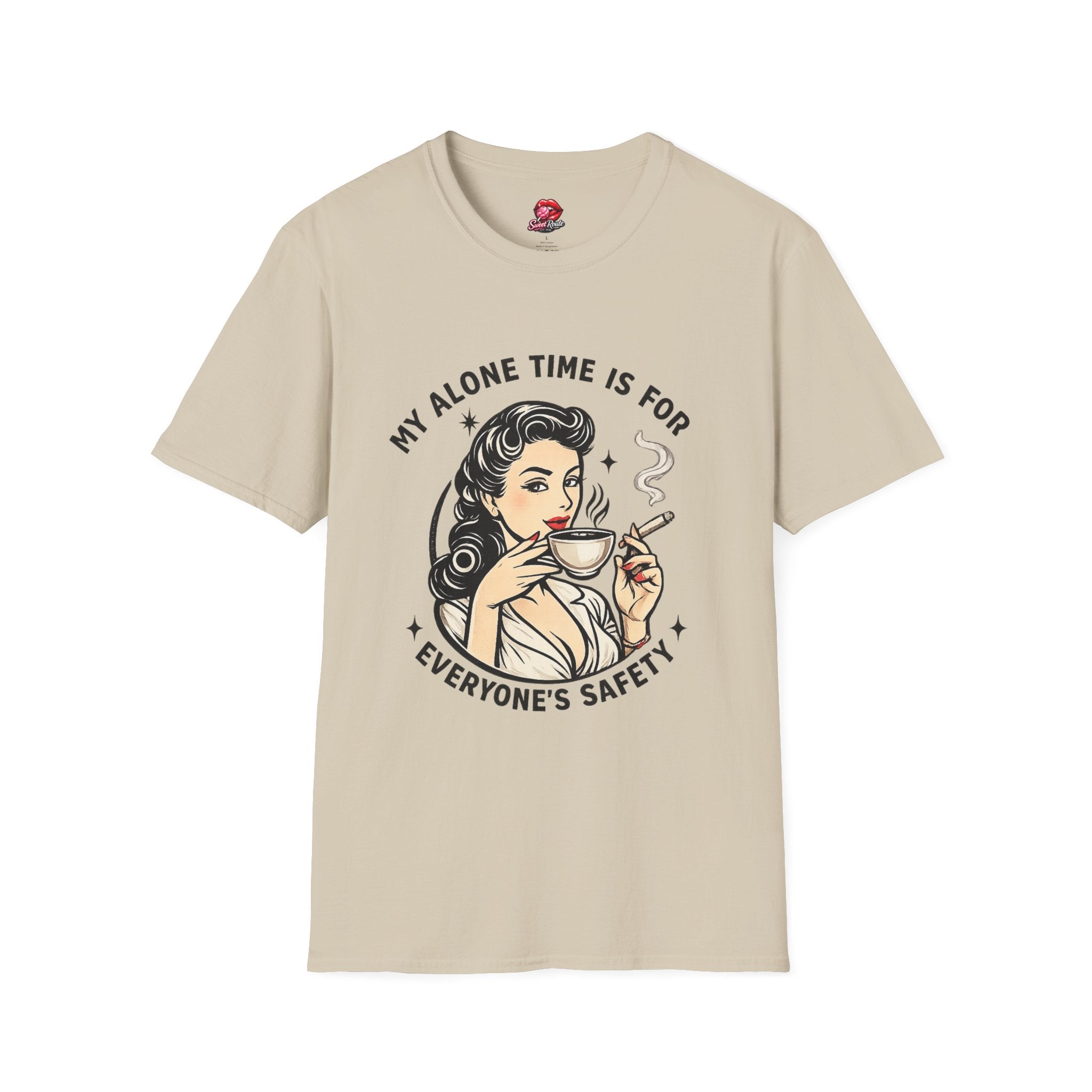 My Alone Time Is For Everyone's Safety Cig  T-Shirt