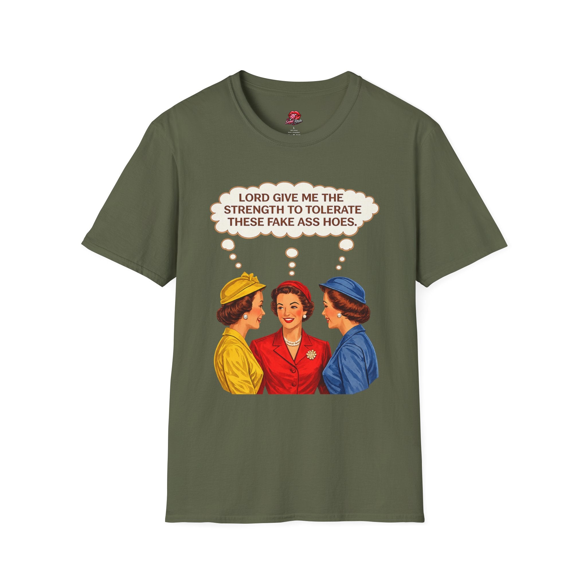 Lord Give Me The Strength To Tolerate These Fake Ass Hoes Tee