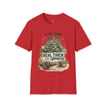 I Like Them Real Thick and Sprucey T-Shirt