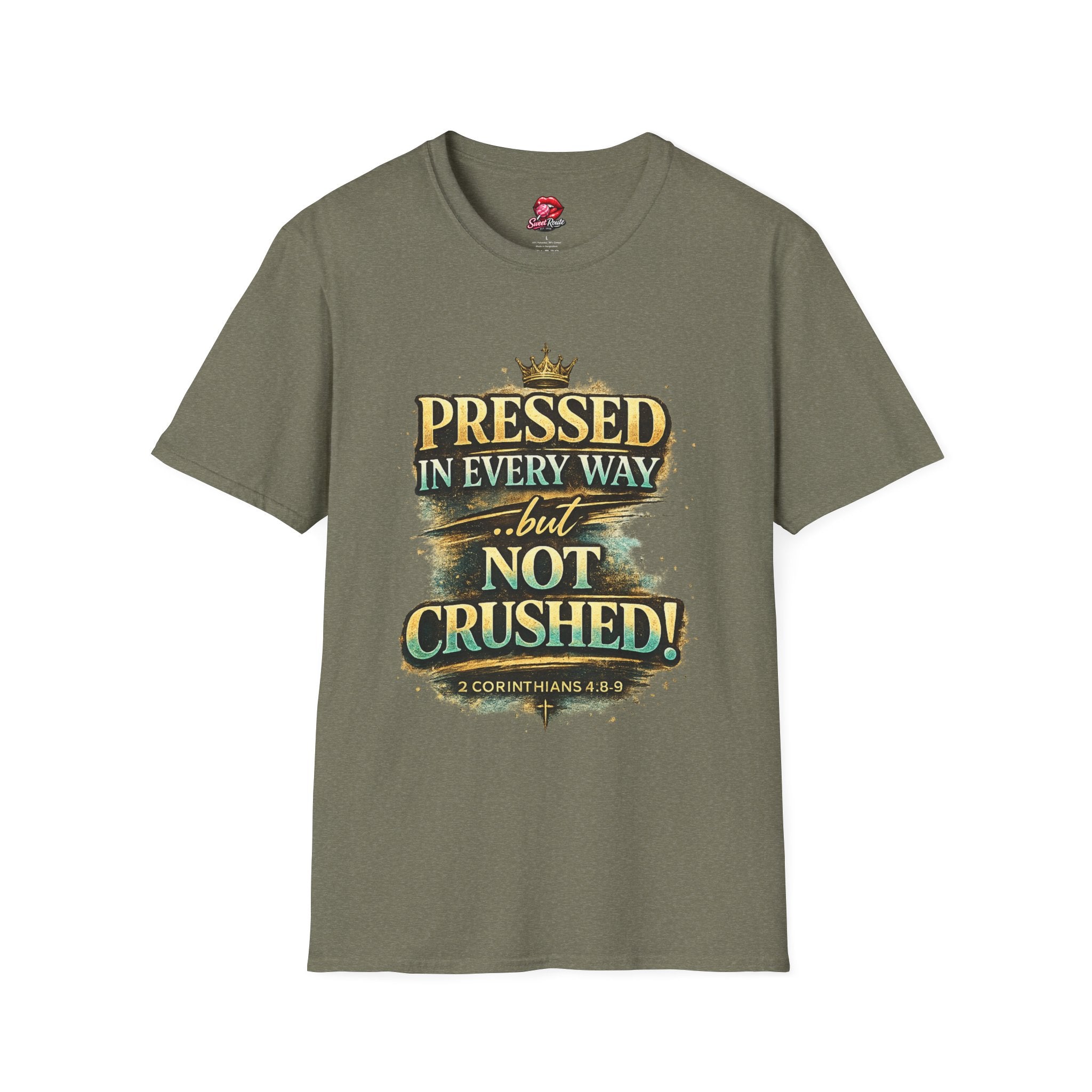 Pressed in Every Way but Not Crushed T-Shirt