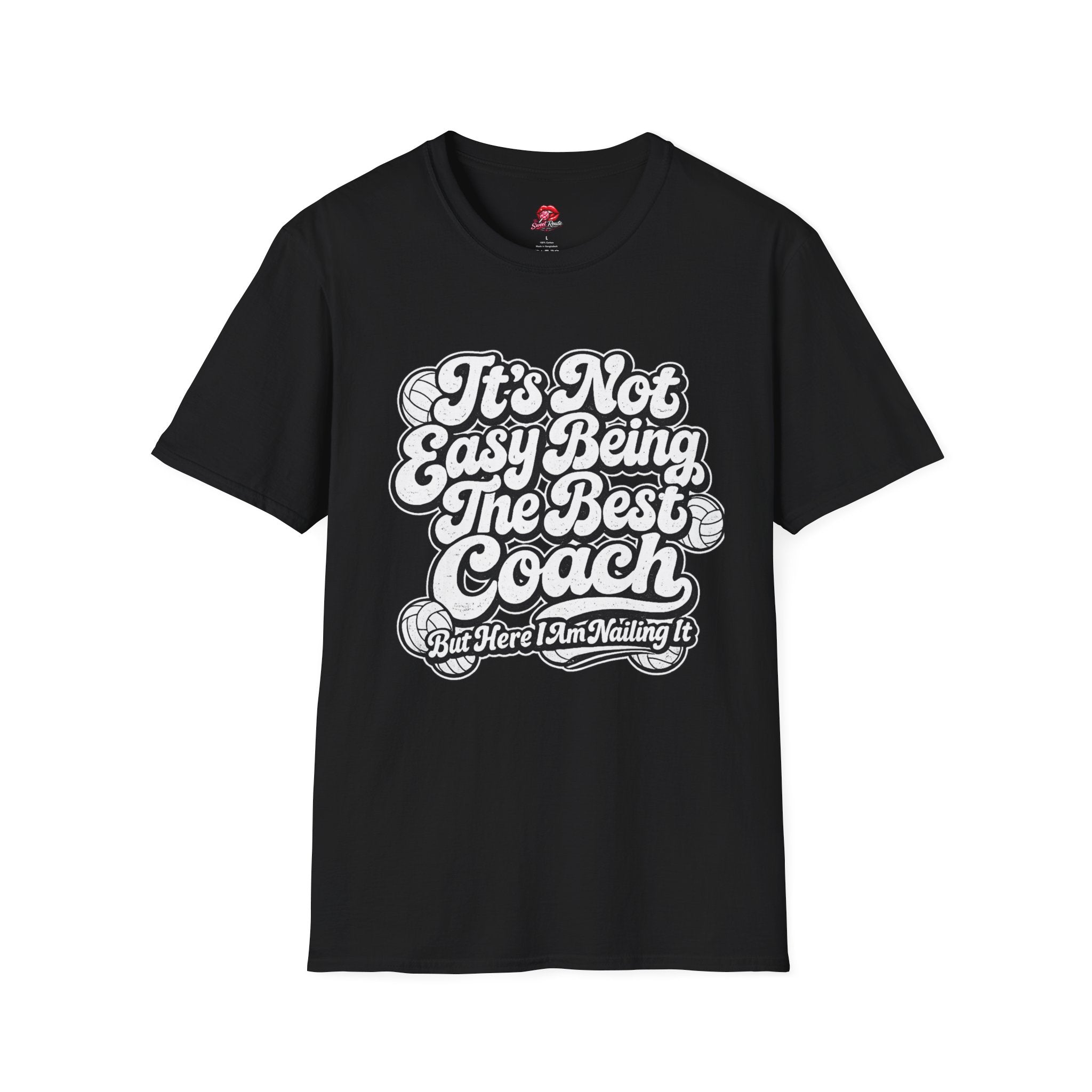 It’s Not Easy Being The Best Volleyball Coach Tee