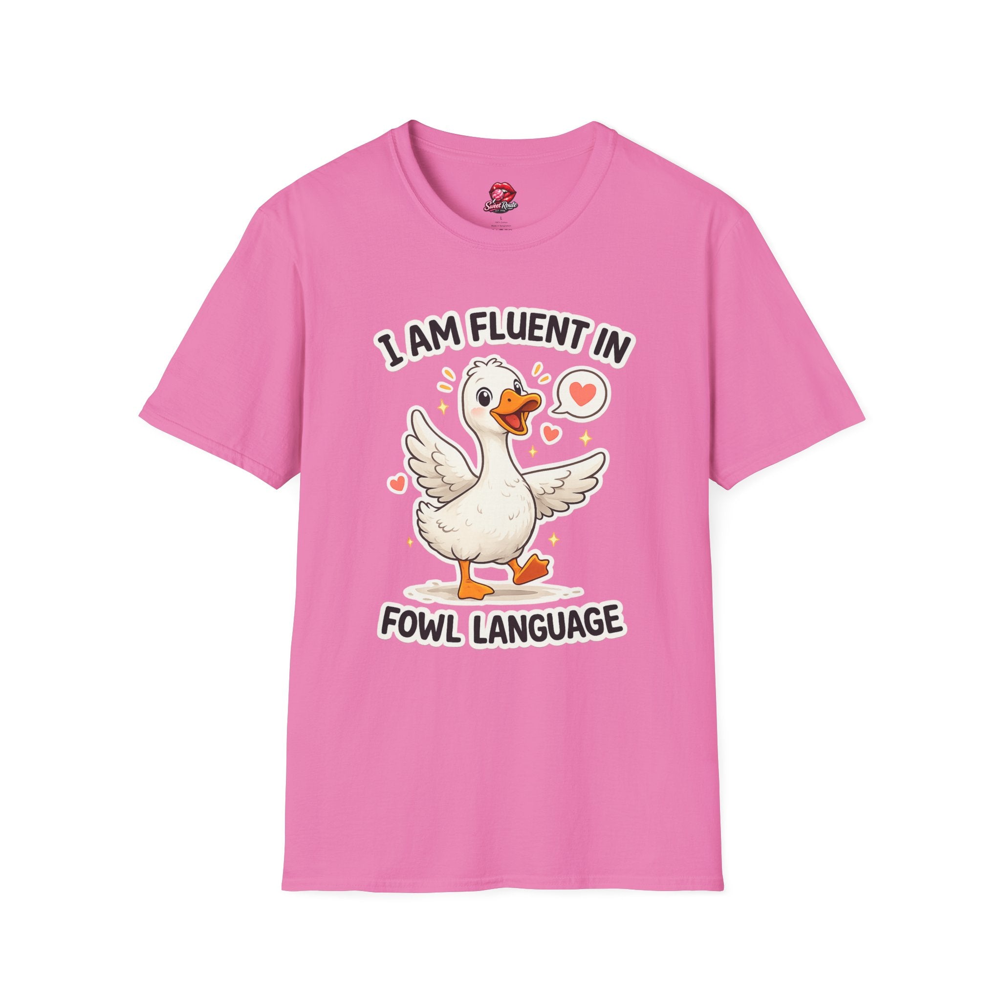 I Am Fluent In Fowl Language T-Shirt