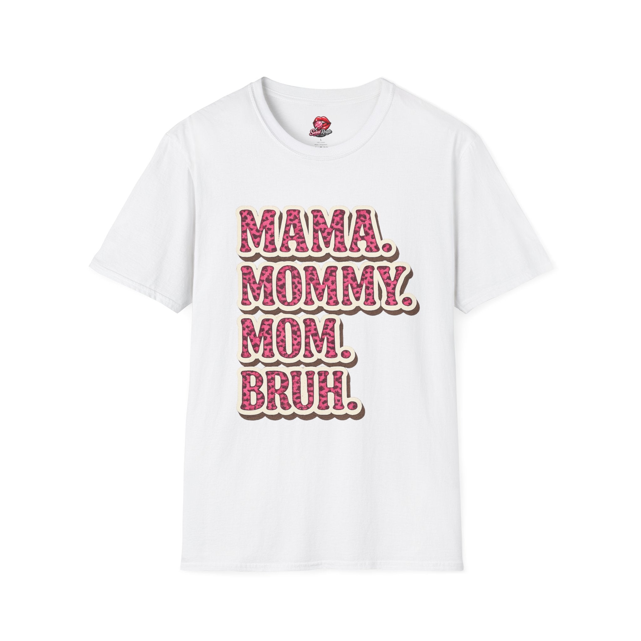 Mama Mommy Mom Bruh T-Shirt