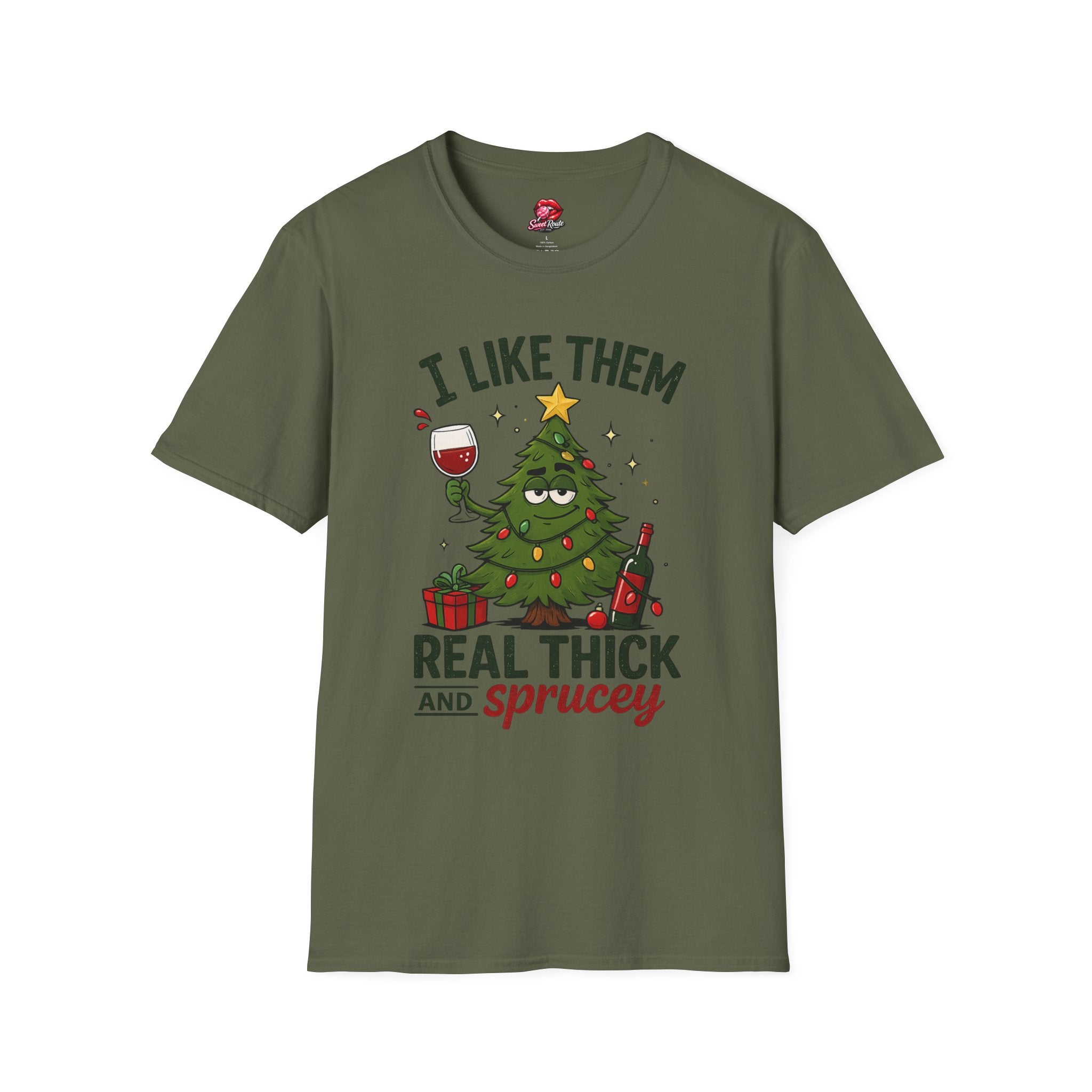 I Like Them Real Thick and Sprucey Funny Holiday Tee