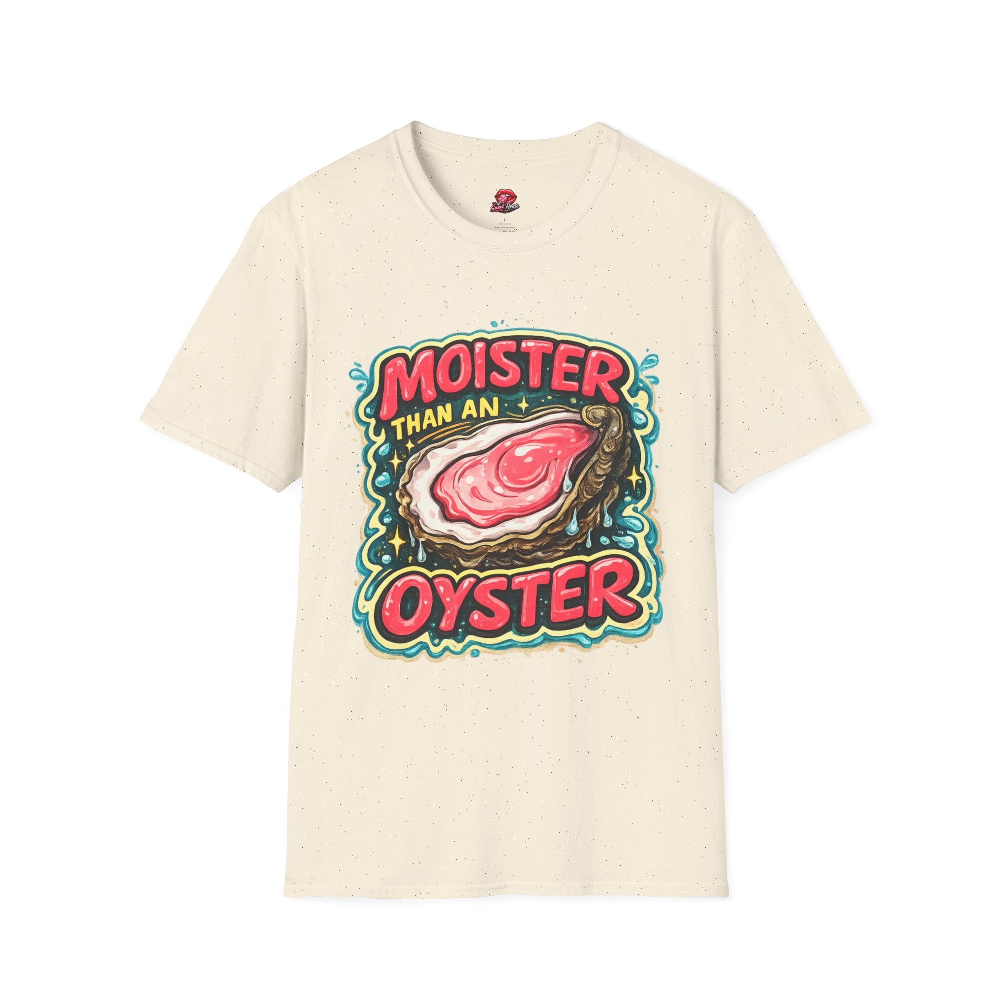 Moister Than An Oyster T-Shirt