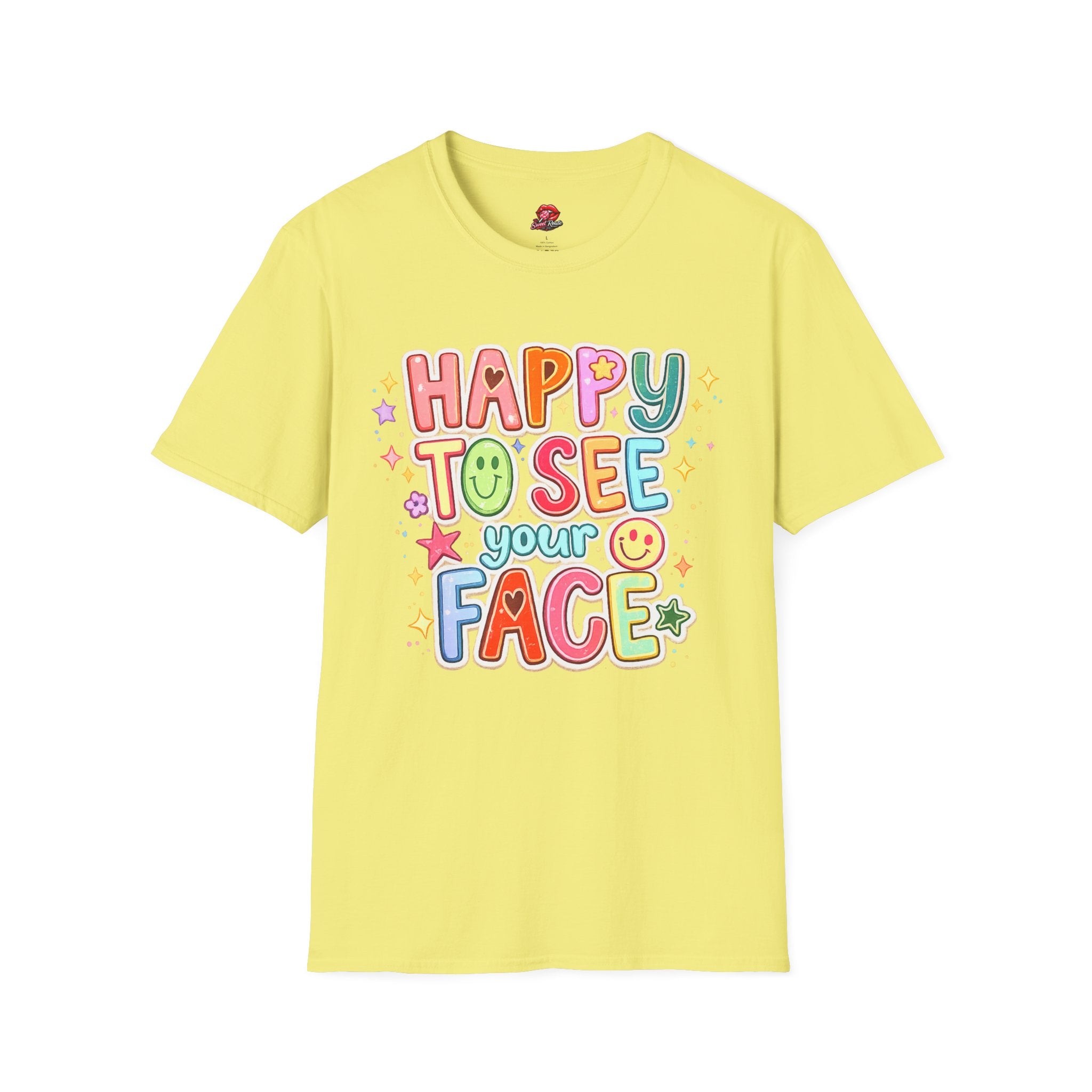 Happy To See Your Face T-Shirt