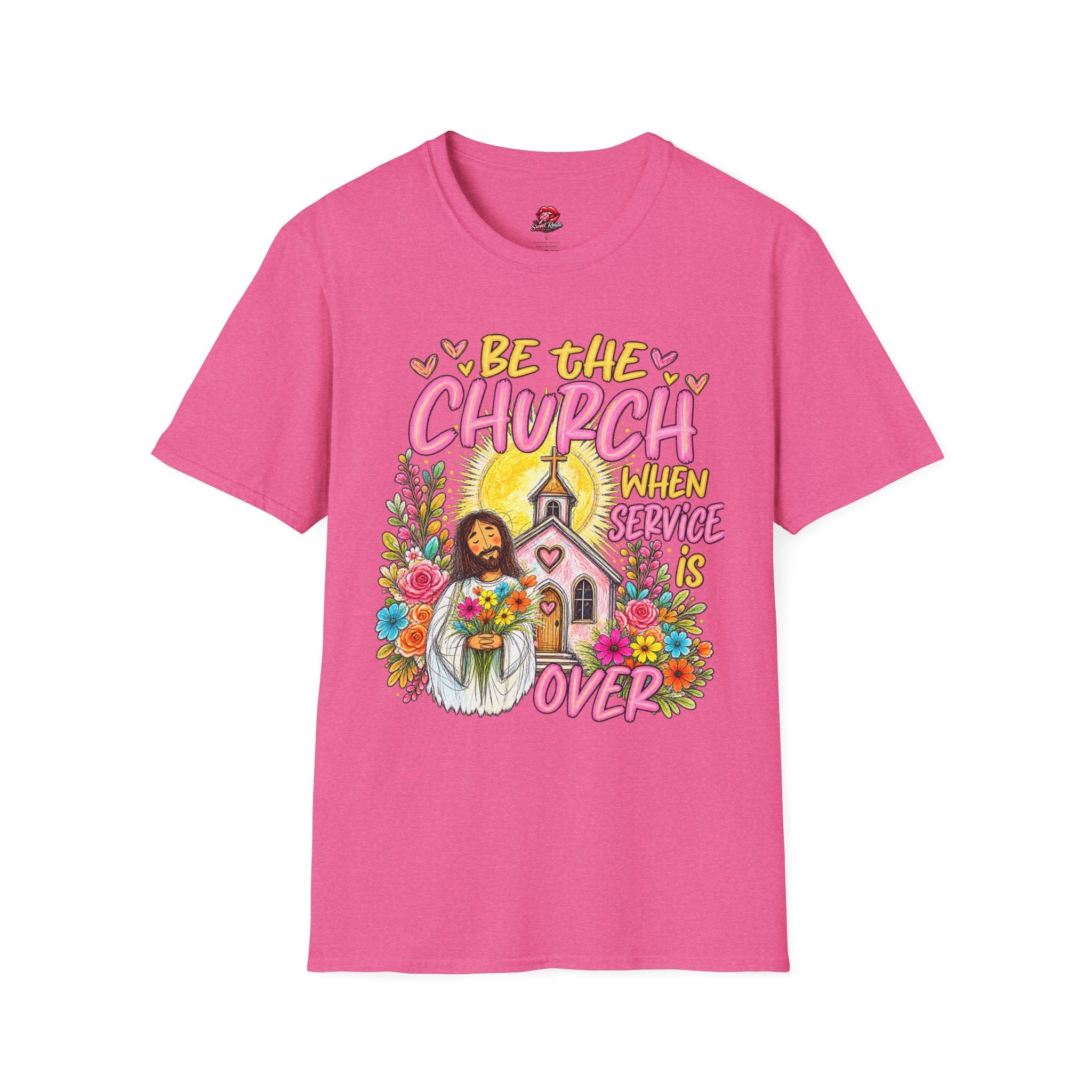 Be The Church When Service Is Over T-Shirt