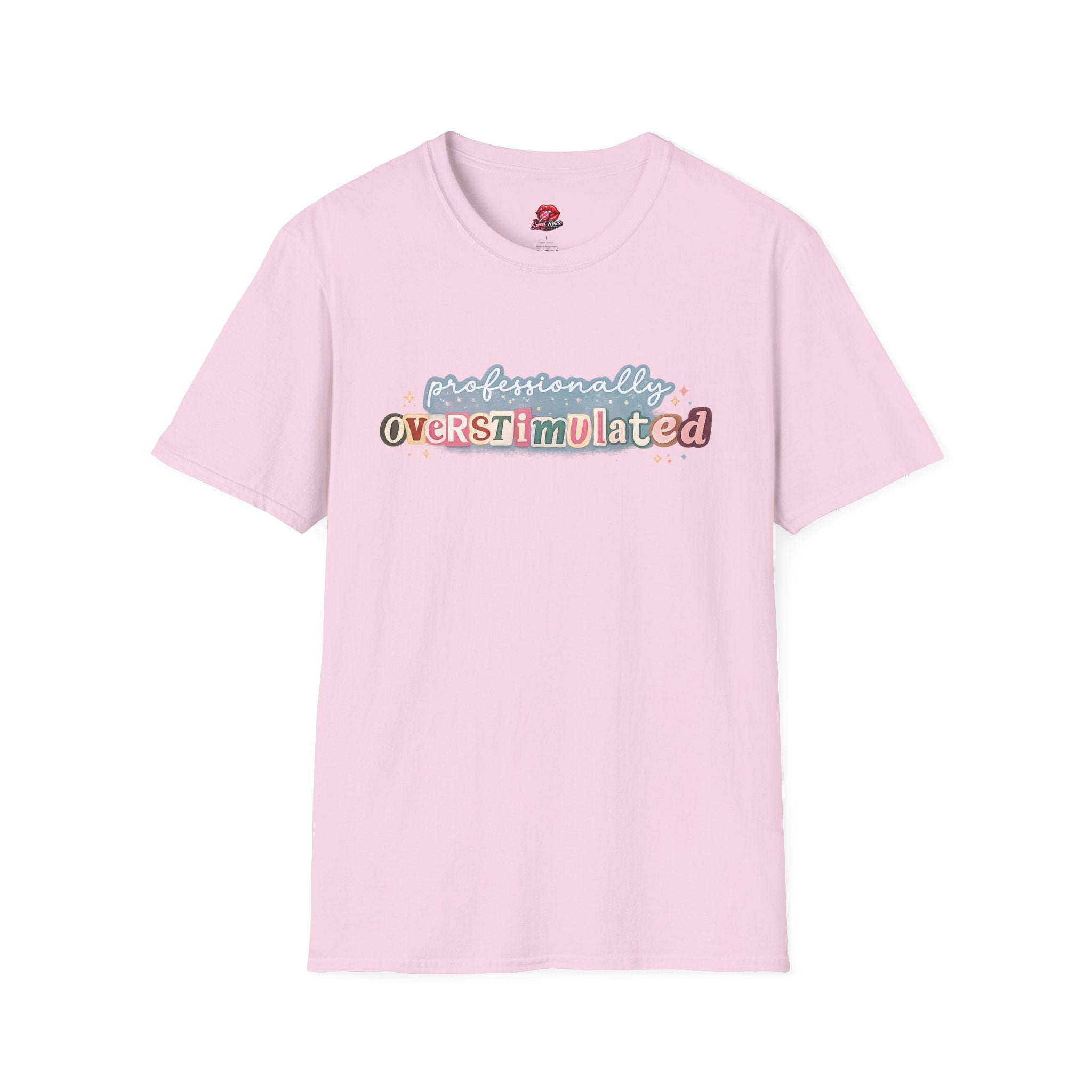 Professionally Overstimulated T-Shirt