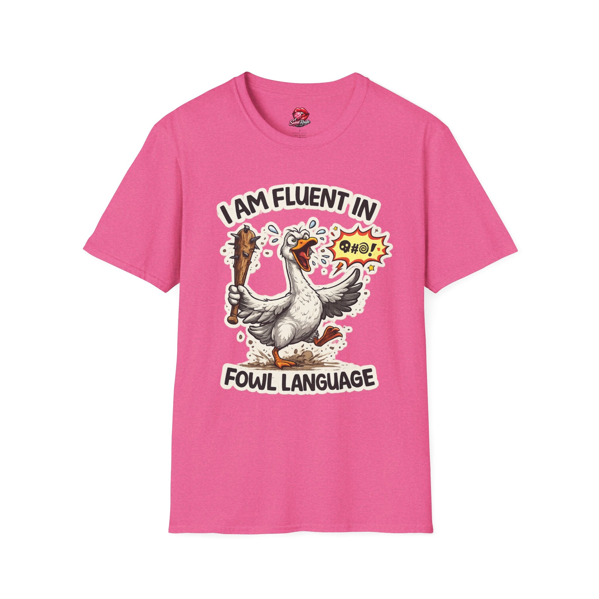 I Am Fluent in Fowl Language T-Shirt