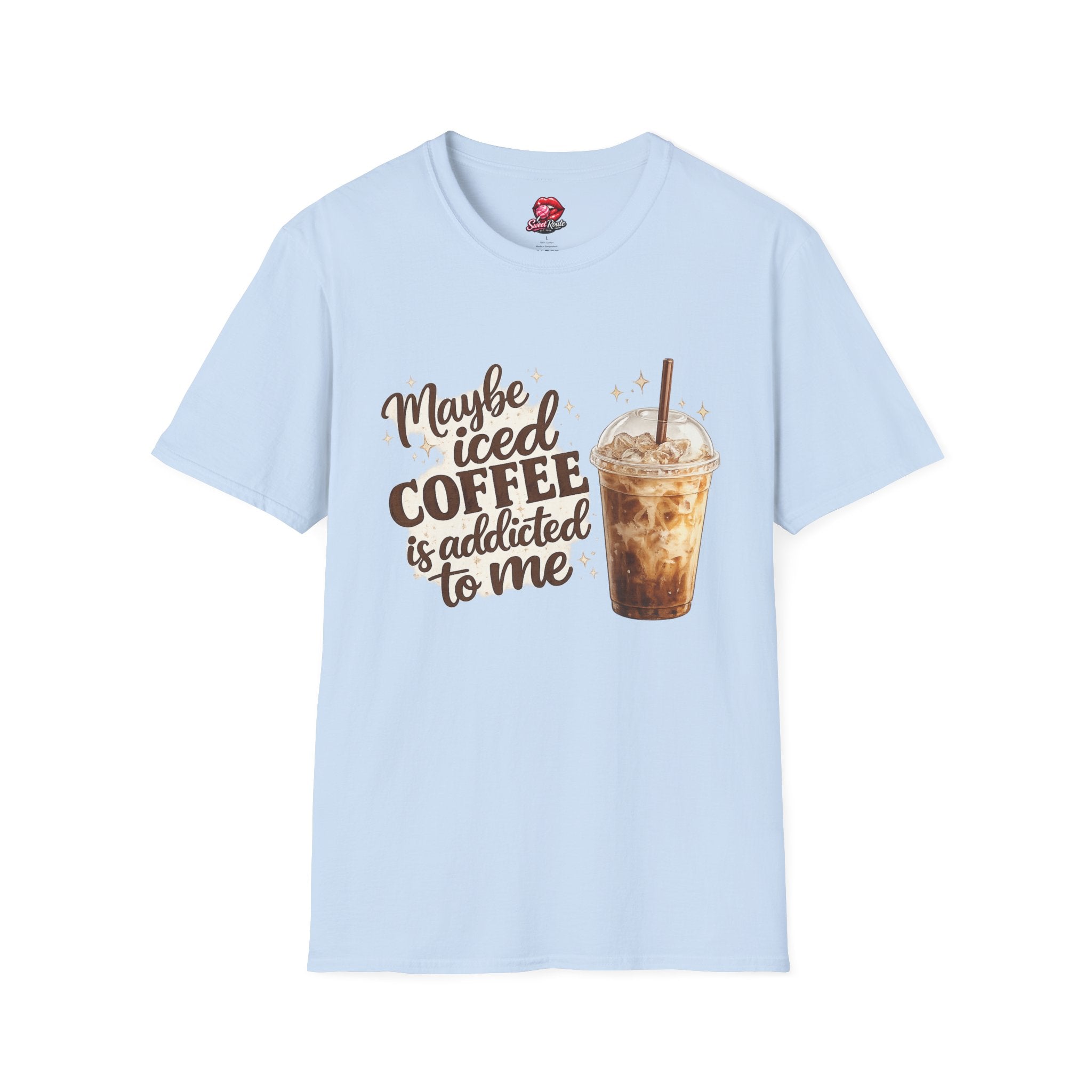 Maybe Iced Coffee Is Addicted To Me T-Shirt