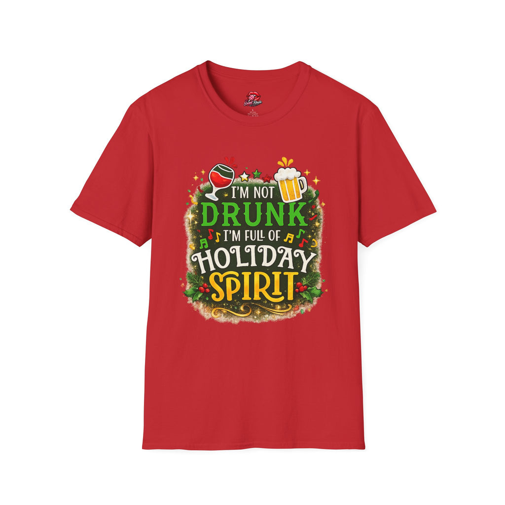 I'm Not Drunk I'm Full Of Holiday Spirit T-Shirt