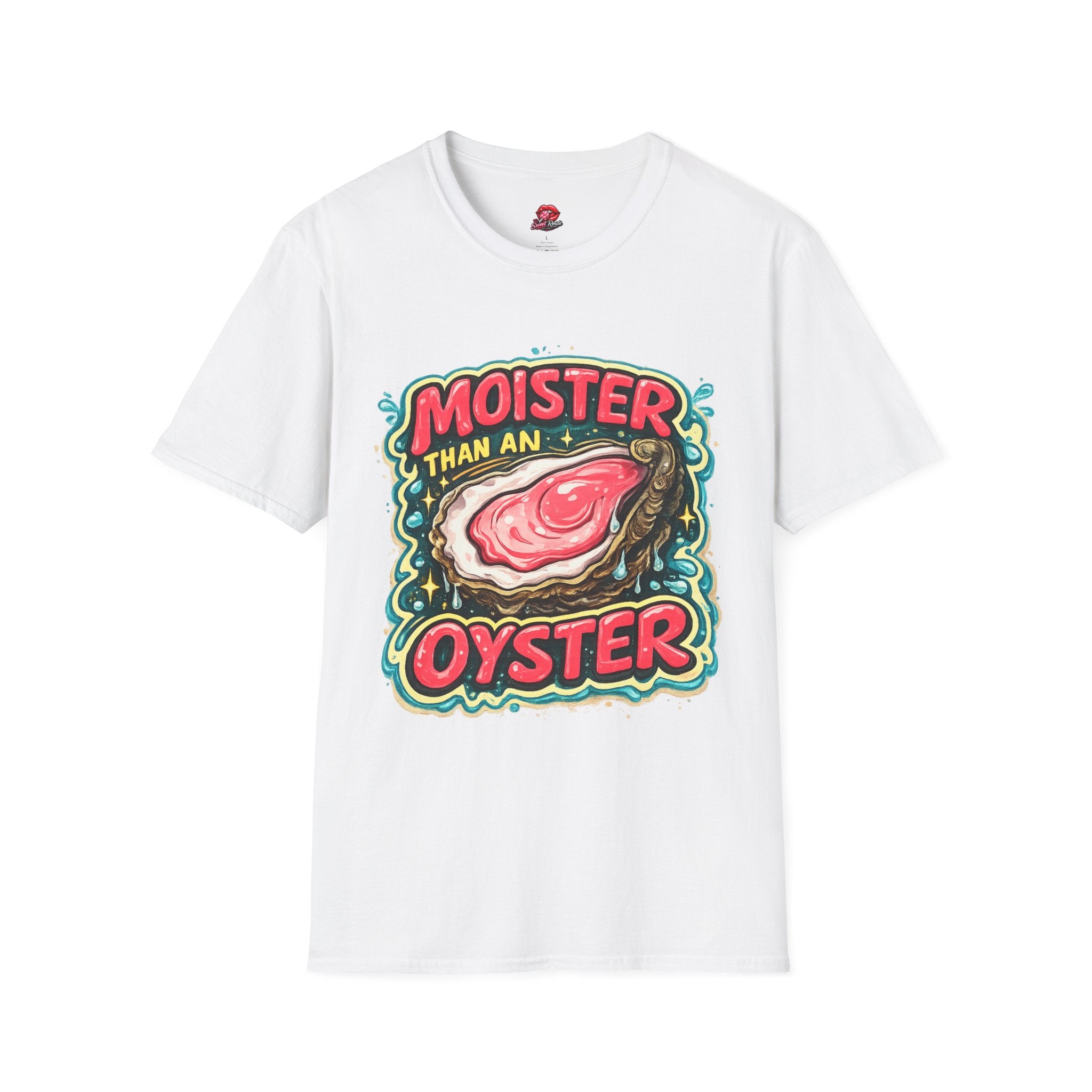 Moister Than An Oyster T-Shirt
