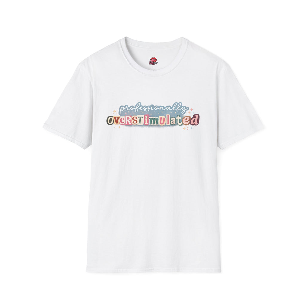 Professionally Overstimulated T-Shirt