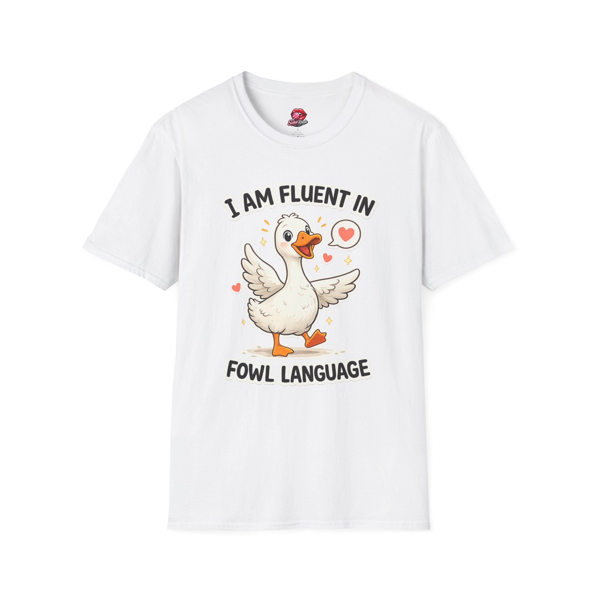 I Am Fluent In Fowl Language T-Shirt