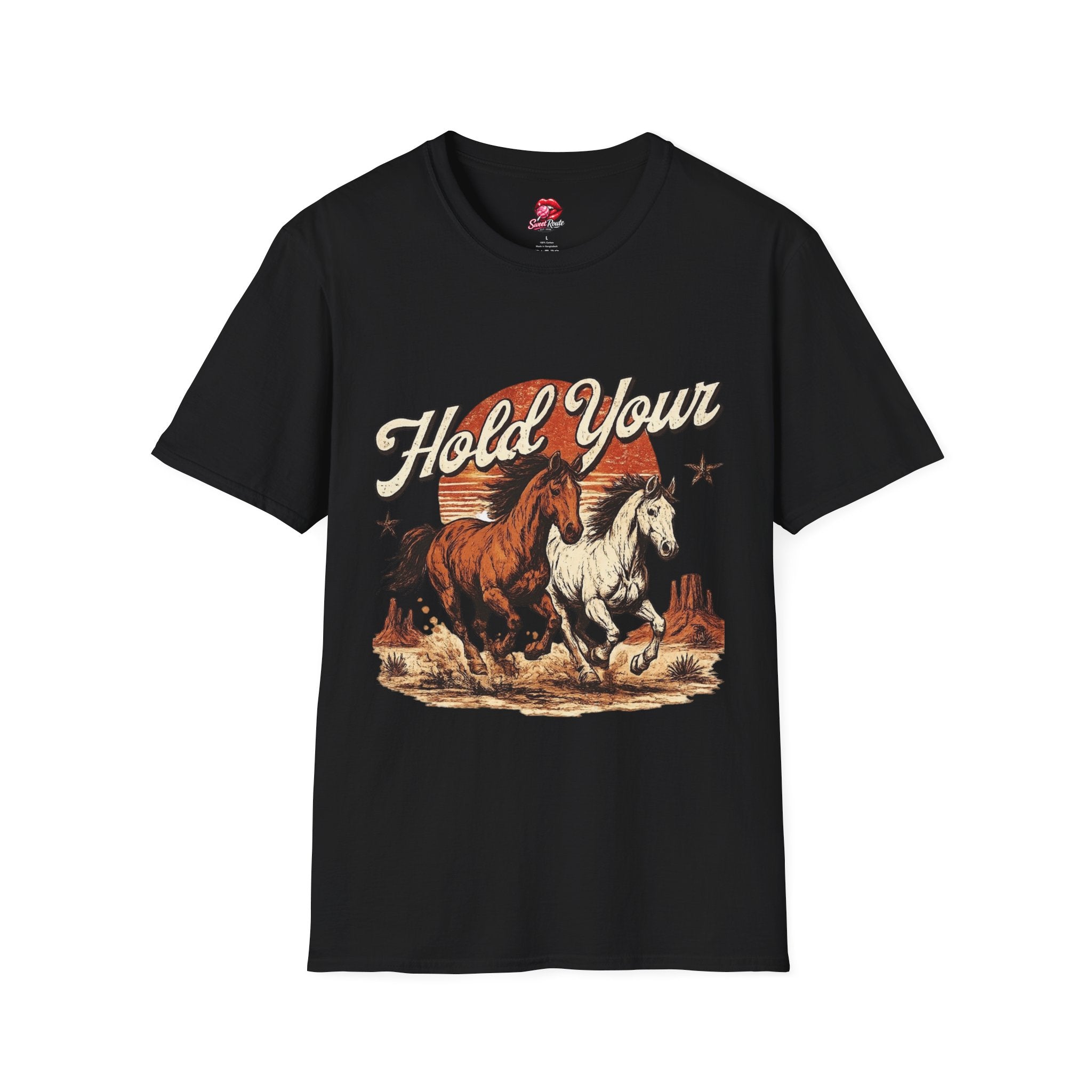 Hold Your Horses T-Shirt