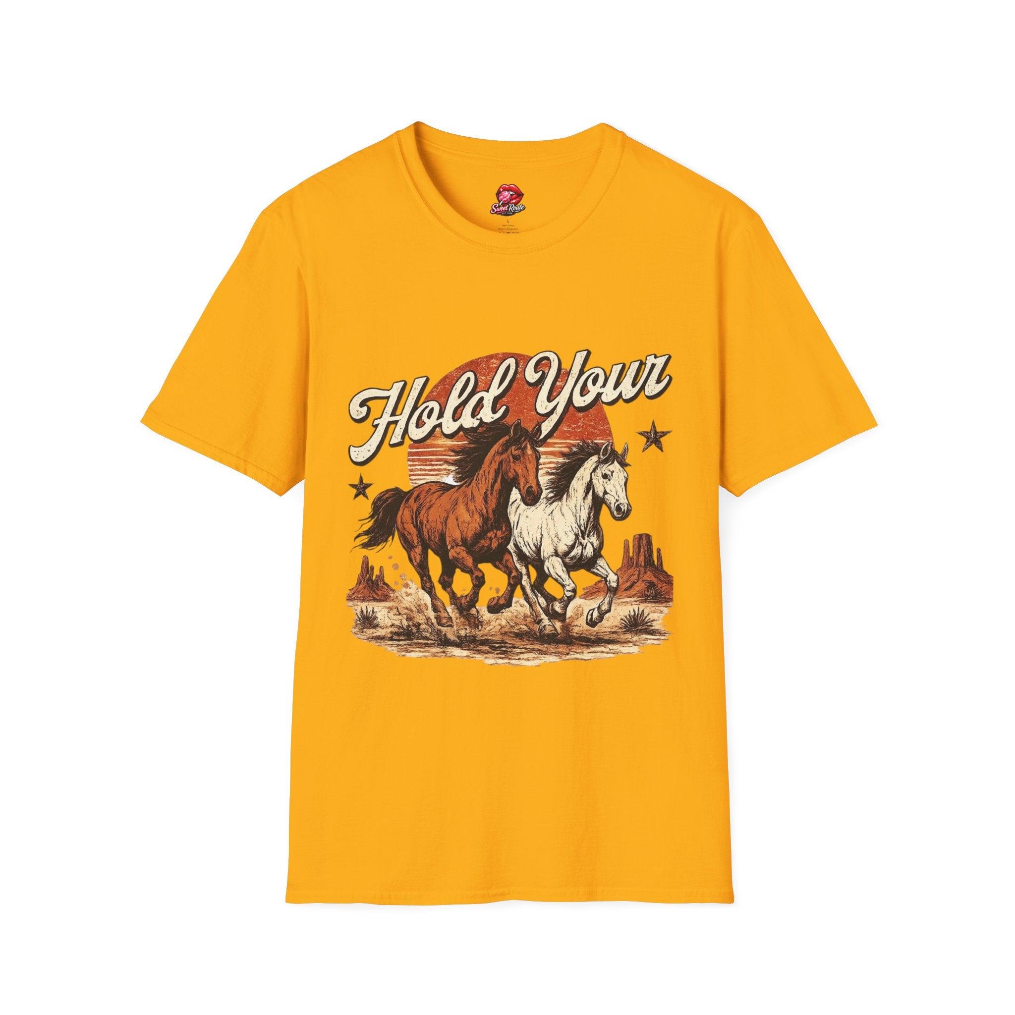 Hold Your Horses T-Shirt