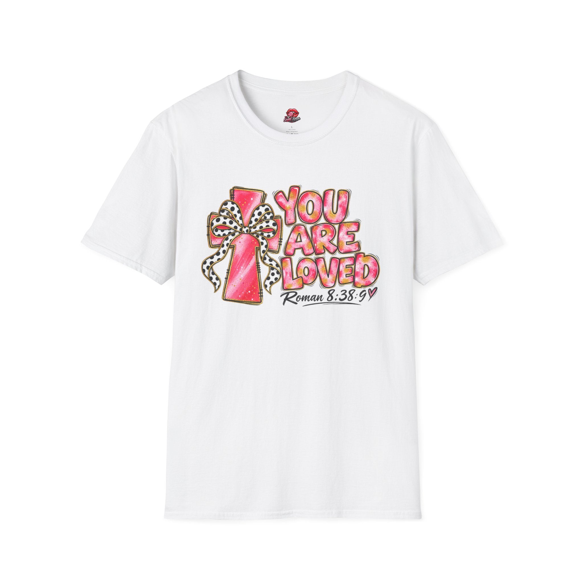 You Are Loved T-Shirt