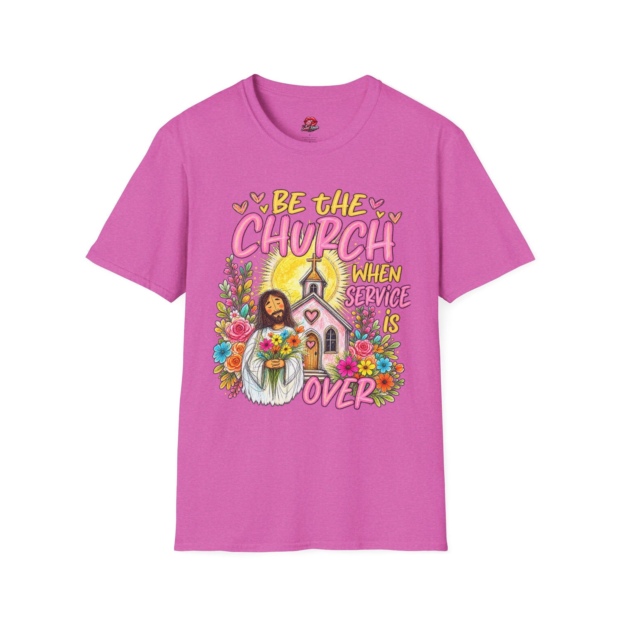 Be The Church When Service Is Over T-Shirt
