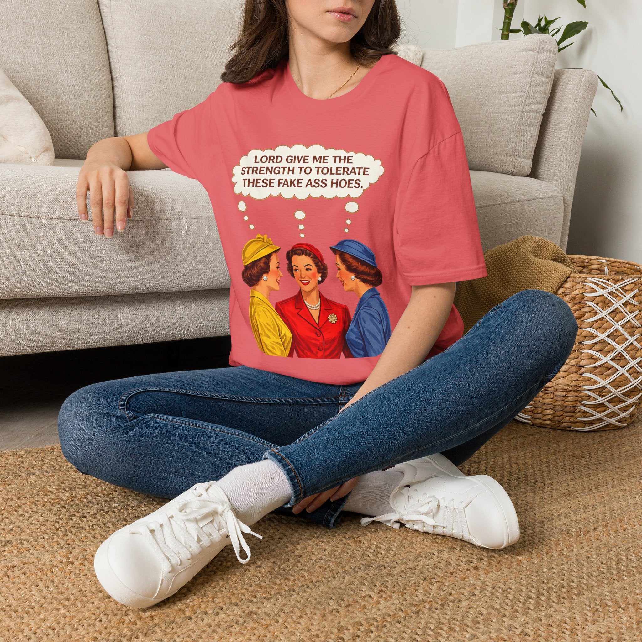 Lord Give Me The Strength To Tolerate These Fake Ass Hoes Tee