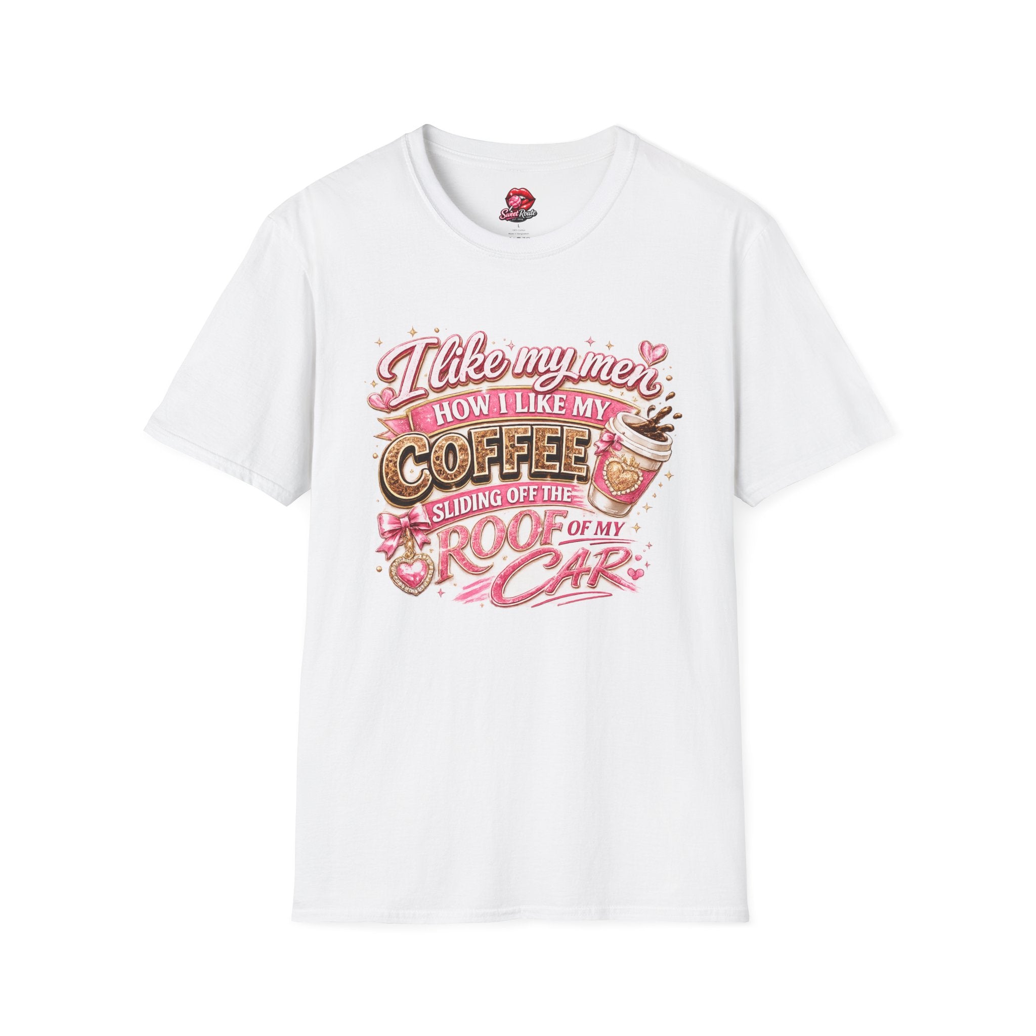 I Like My Men How I Like My Coffee T-Shirt