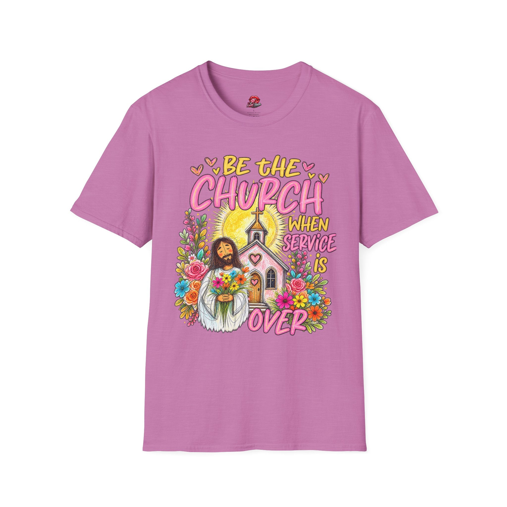 Be The Church When Service Is Over T-Shirt