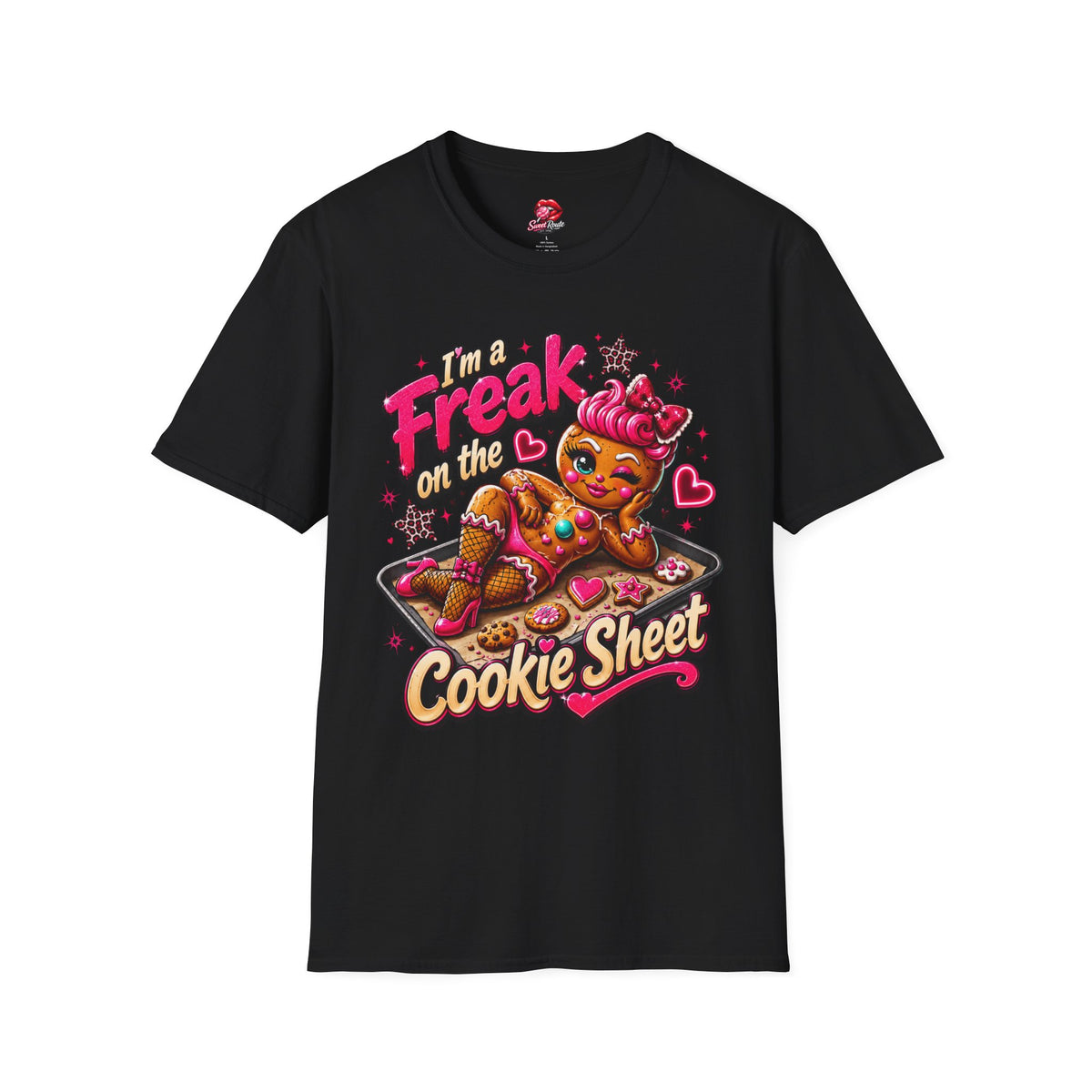 I'm a Freak on the Cookie Sheet T-Shirt