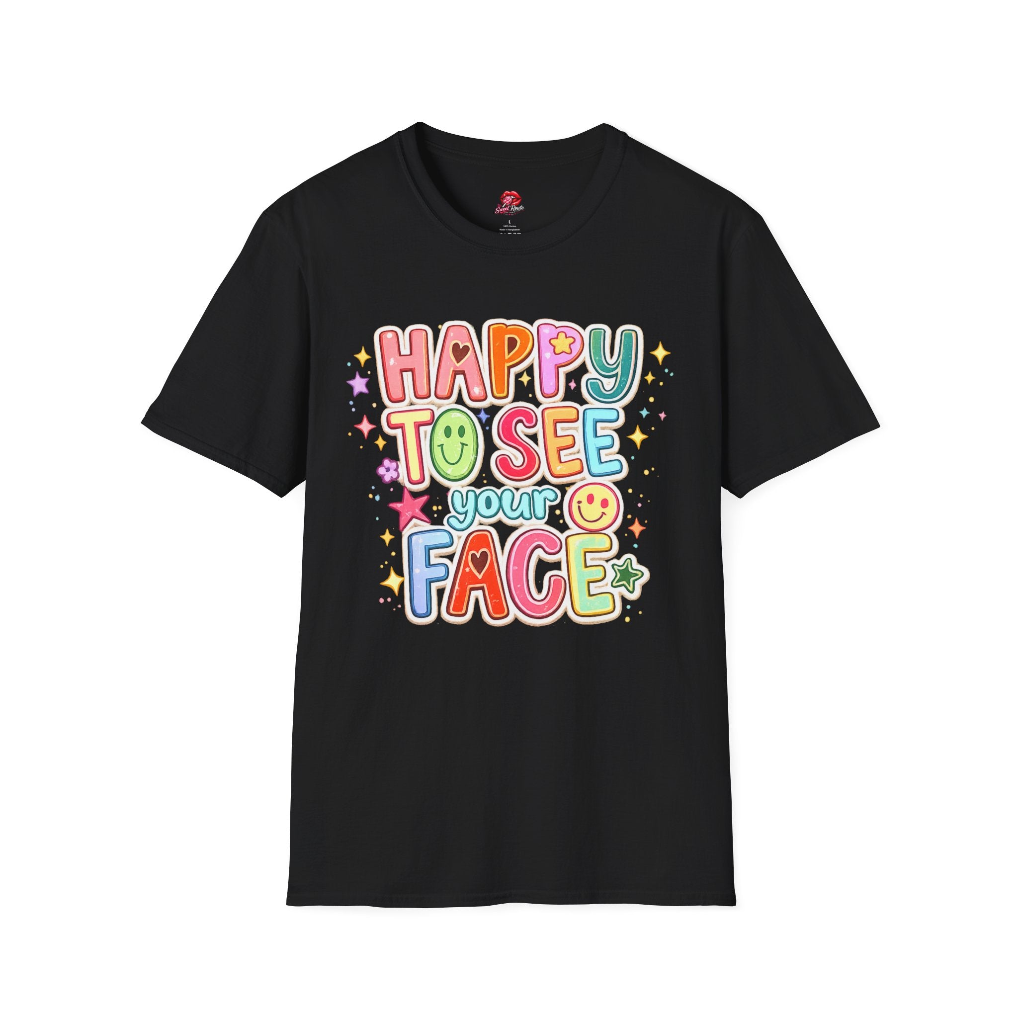 Happy To See Your Face T-Shirt