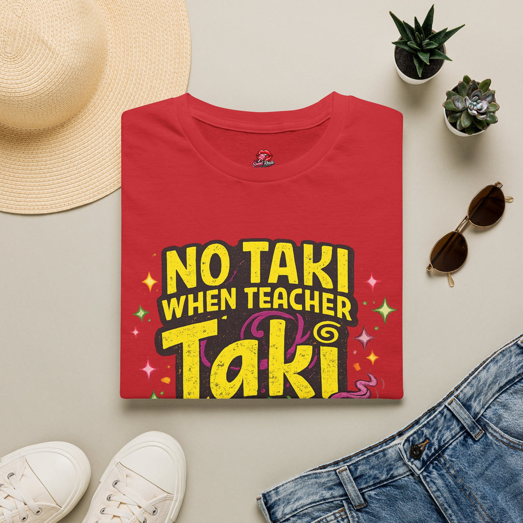 No Taki When Teacher Taki Funny Teacher Shirt | Teacher Appreciation Gift | Spicy Snack Pun Tee | Gildan 64000