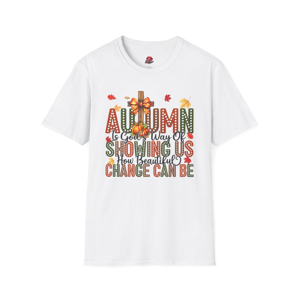 Autumn Is God’s Way Of Showing Us T-Shirt
