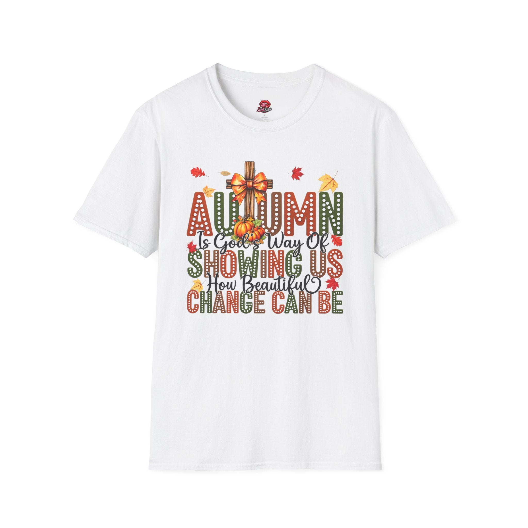 Autumn Is God’s Way Of Showing Us T-Shirt