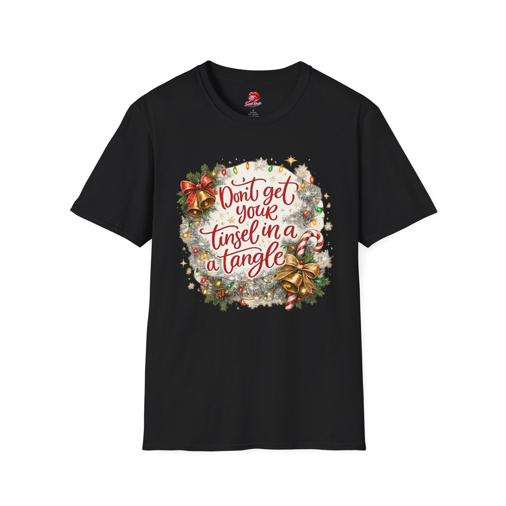 Don’t Get Your Tinsel in a Tangle T-Shirt