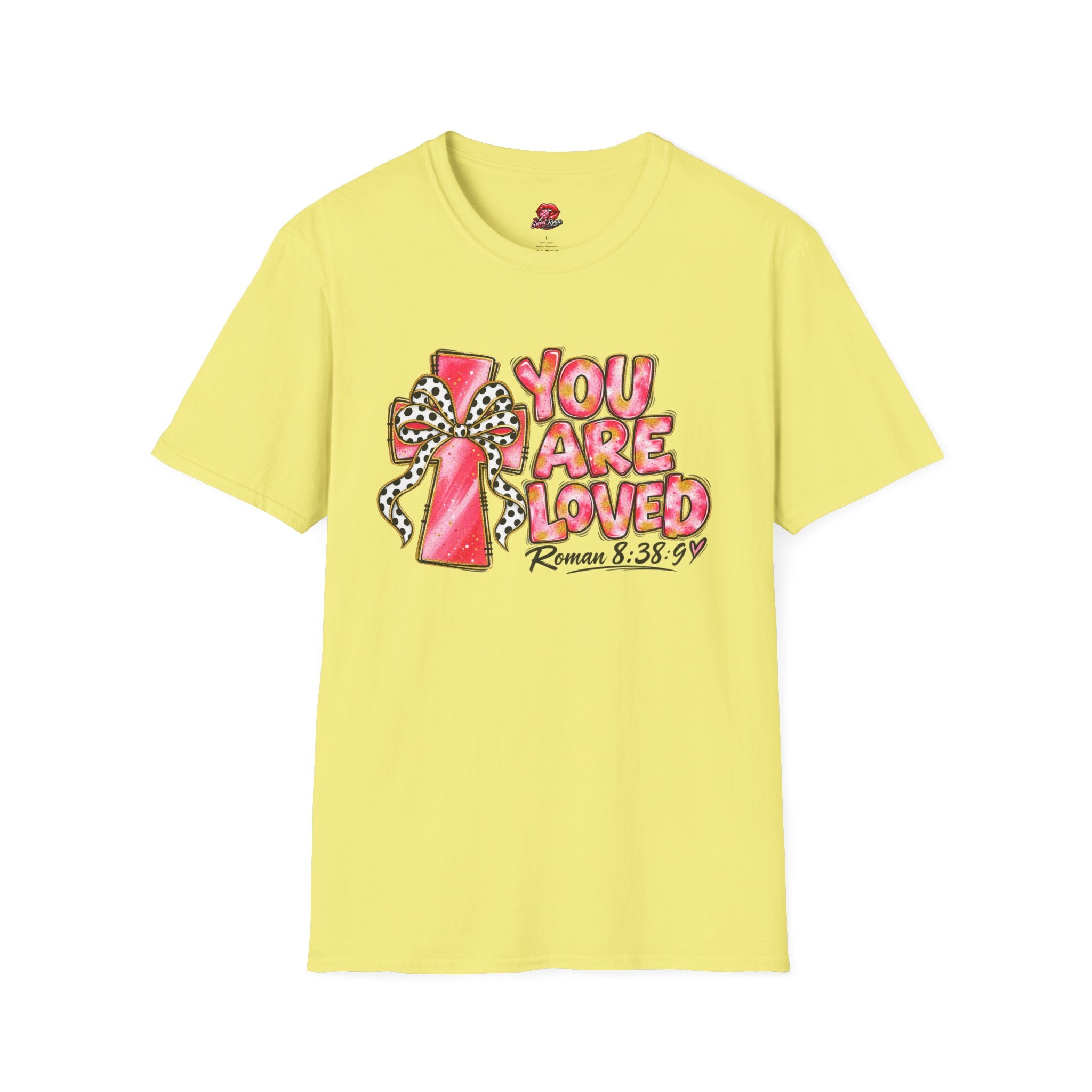You Are Loved T-Shirt