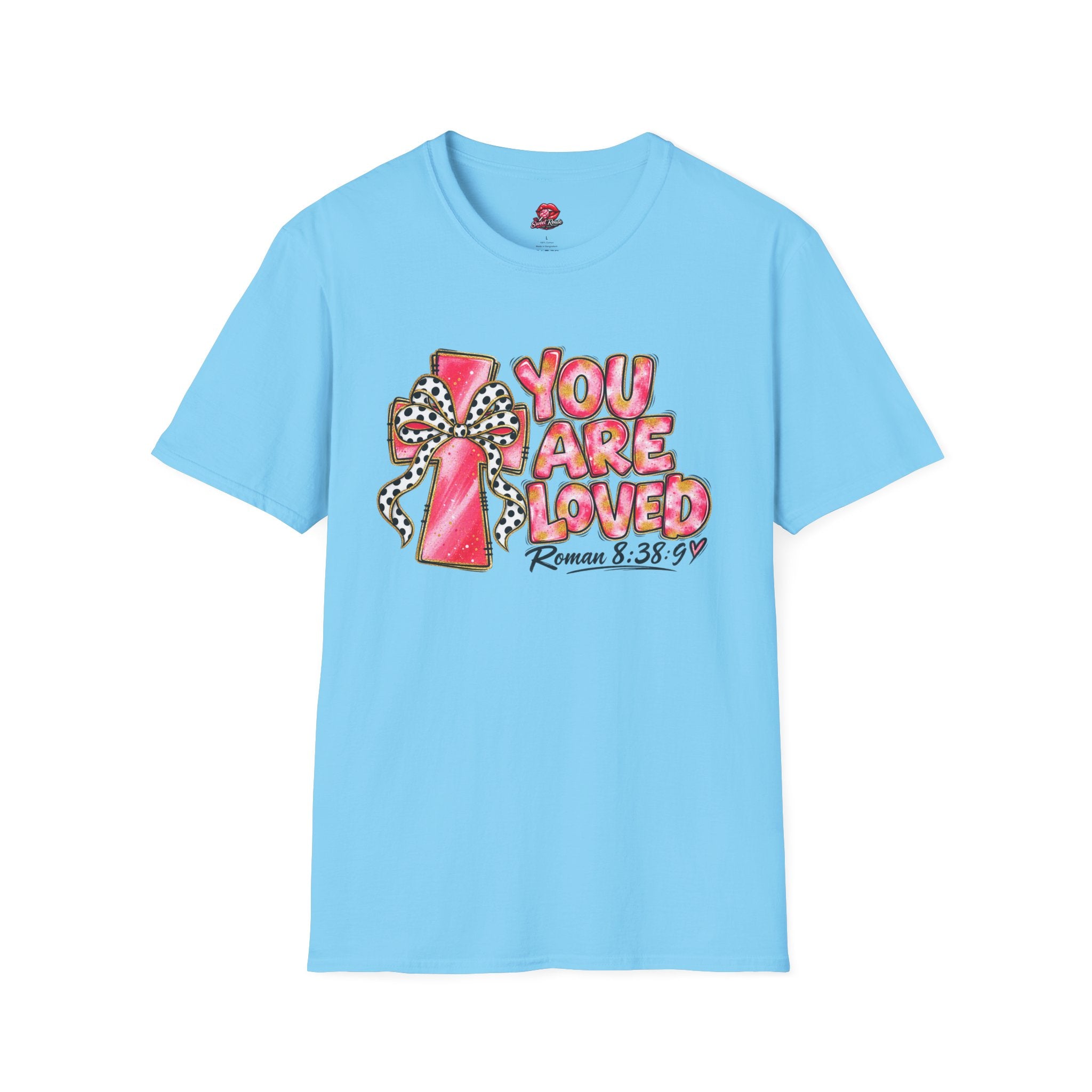 You Are Loved T-Shirt