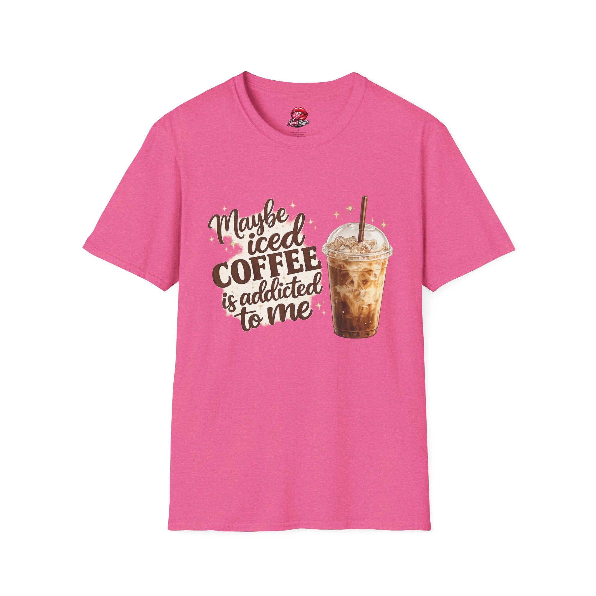 Maybe Iced Coffee Is Addicted To Me T-Shirt