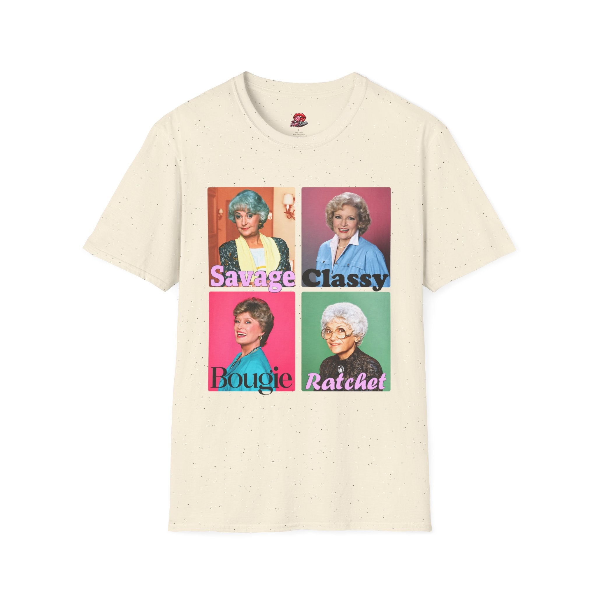 Savage, Classy, Bougie, Ratchet Golden Girls Pop Art Tee