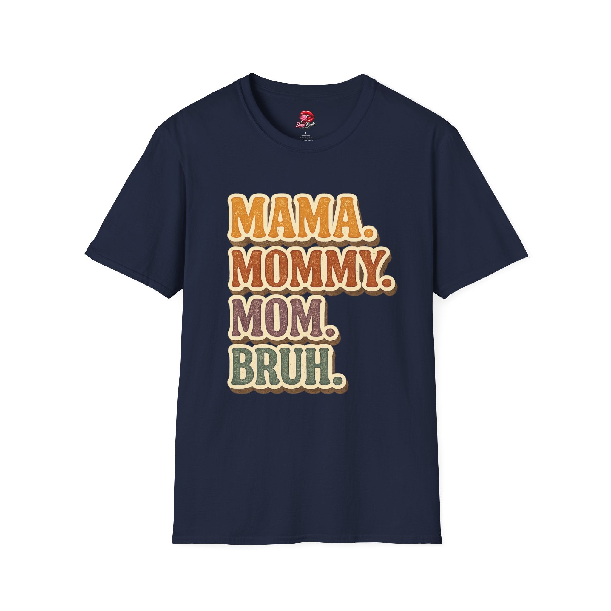 Mama Mommy Mom Bruh T-Shirt