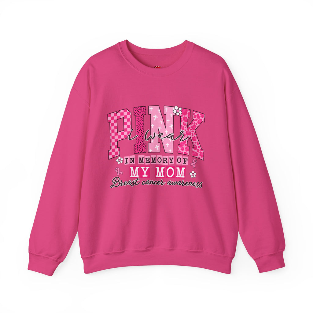 Breast Cancer Awareness Crewneck Sweatshirt — "Pink Week" In Memory of My Mom