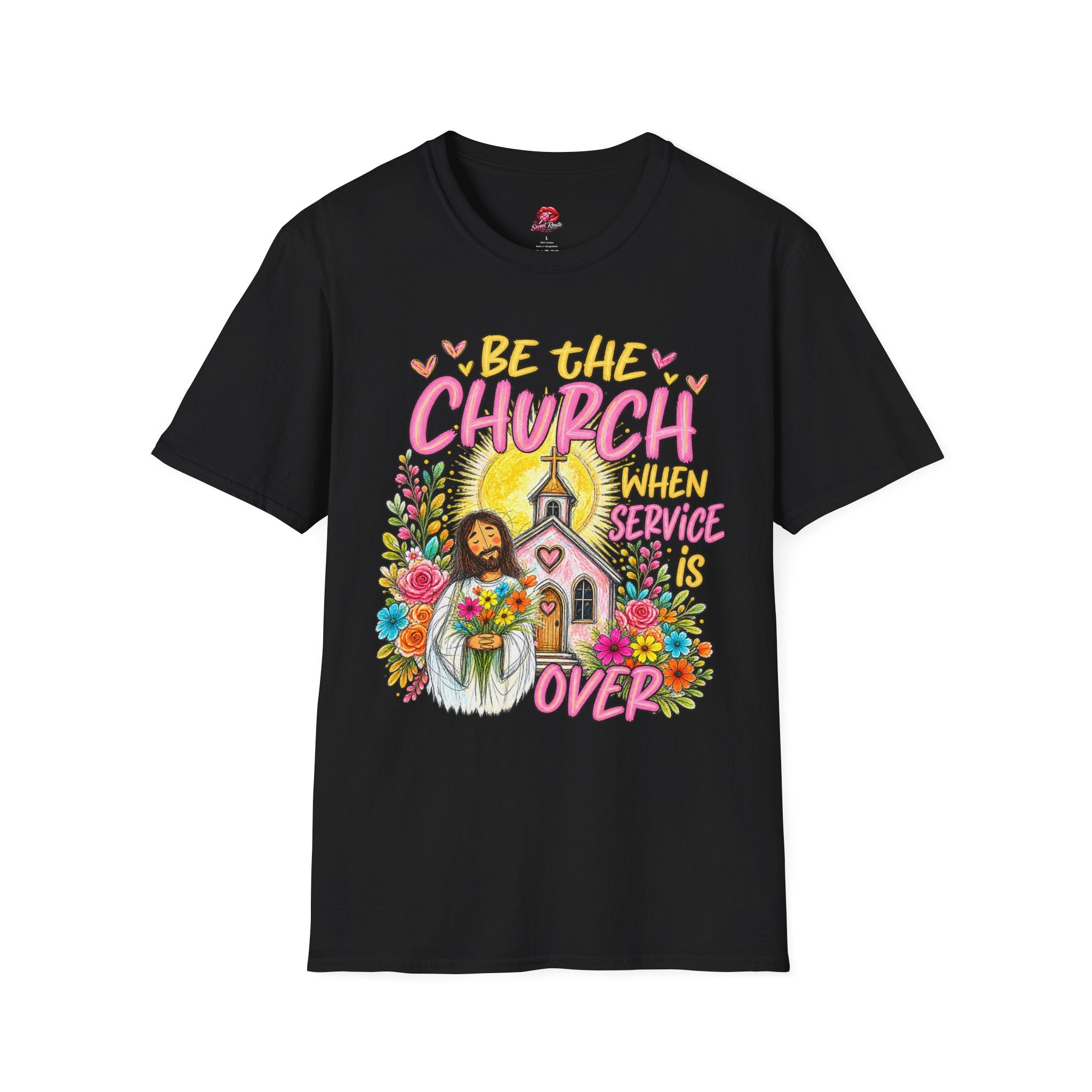 Be The Church When Service Is Over T-Shirt