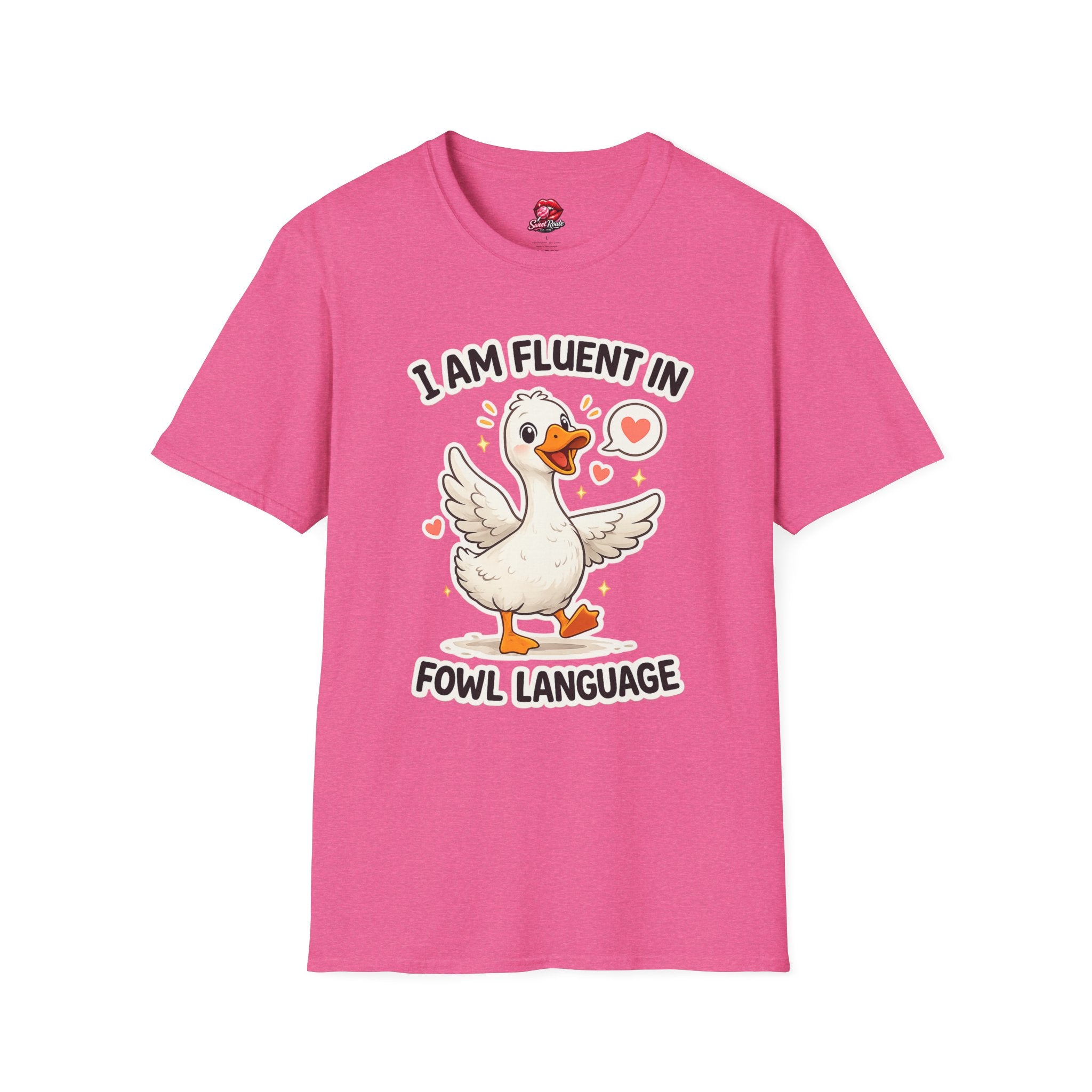 I Am Fluent In Fowl Language T-Shirt