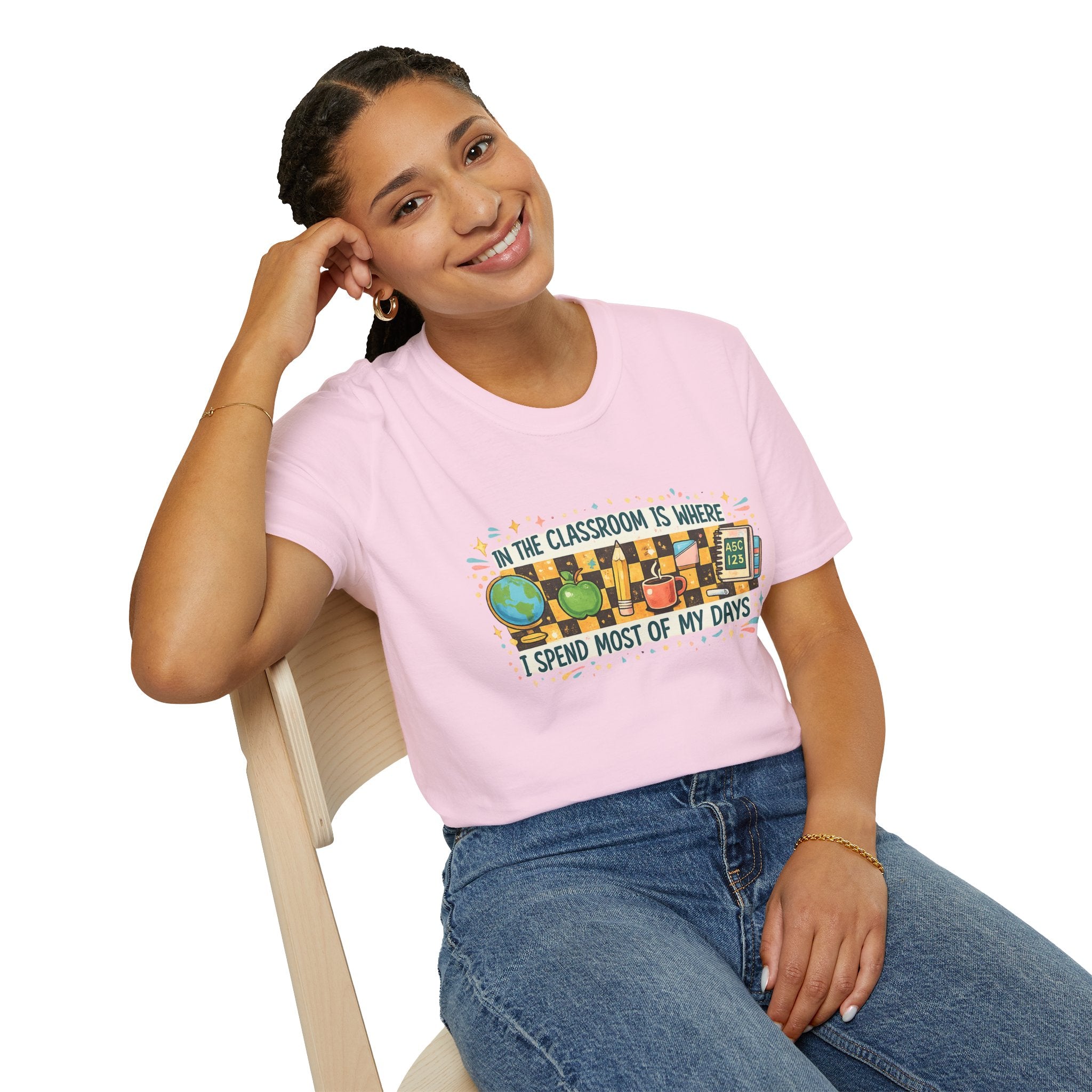 Teacher T-Shirt | In the Classroom Is Where I Spend Most of My Days | Funny Teacher Graphic Tee