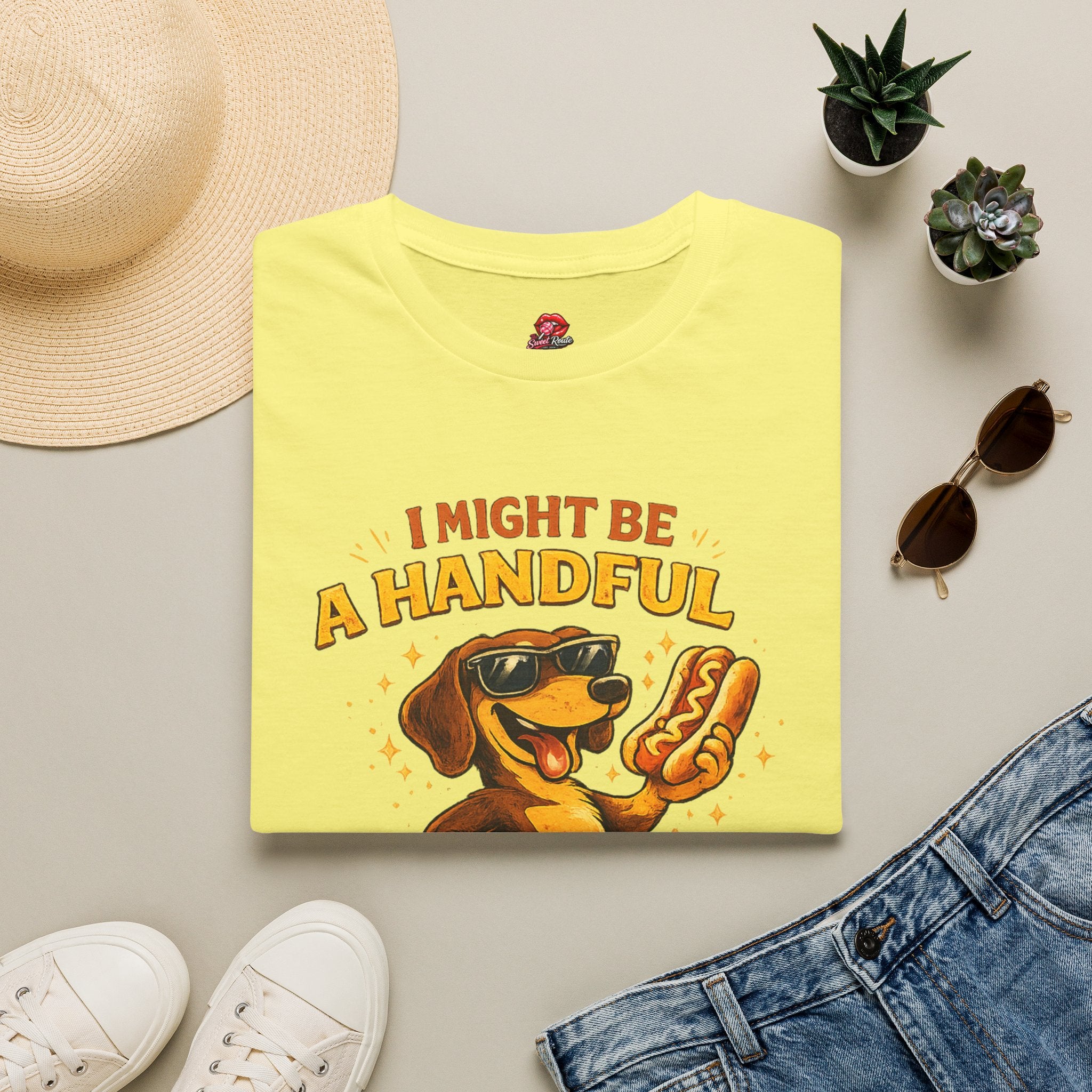 I Might Be A Handful But My Weiner Sure Isn’t