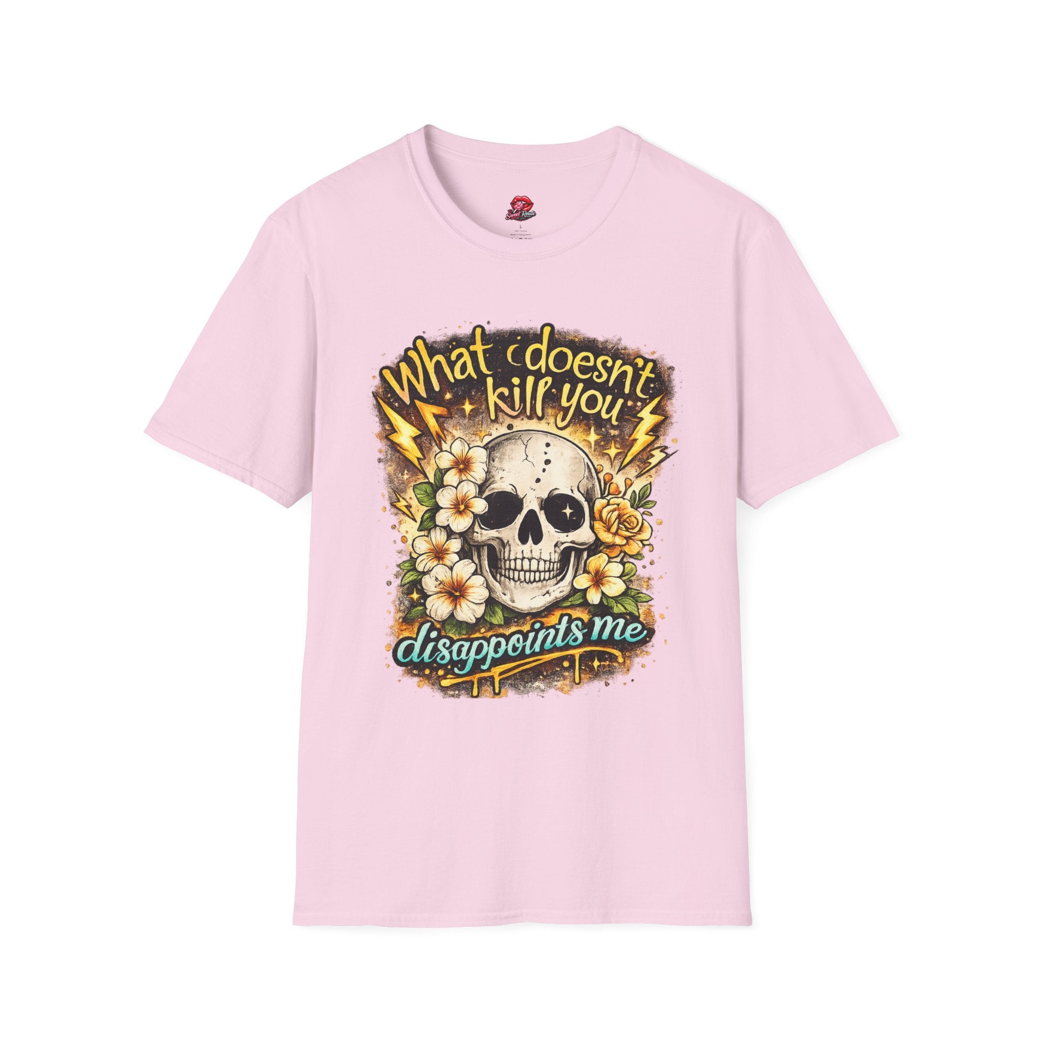 What Doesn’t Kill You Disappoints Me Tee
