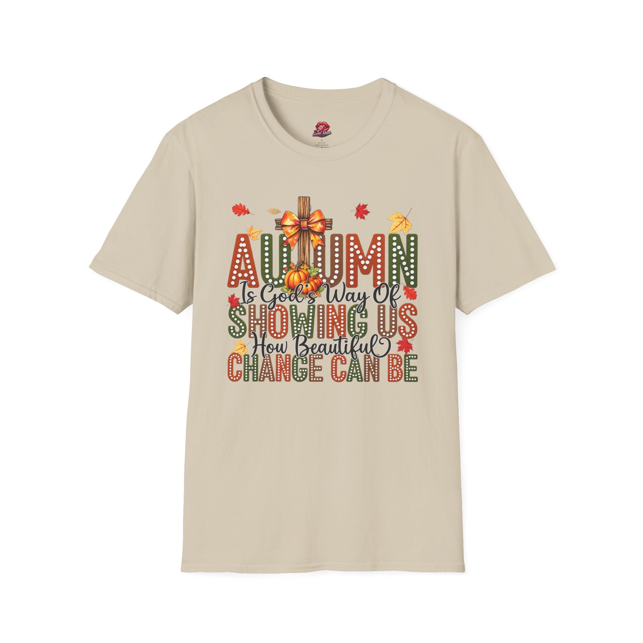 Autumn Is God’s Way Of Showing Us T-Shirt