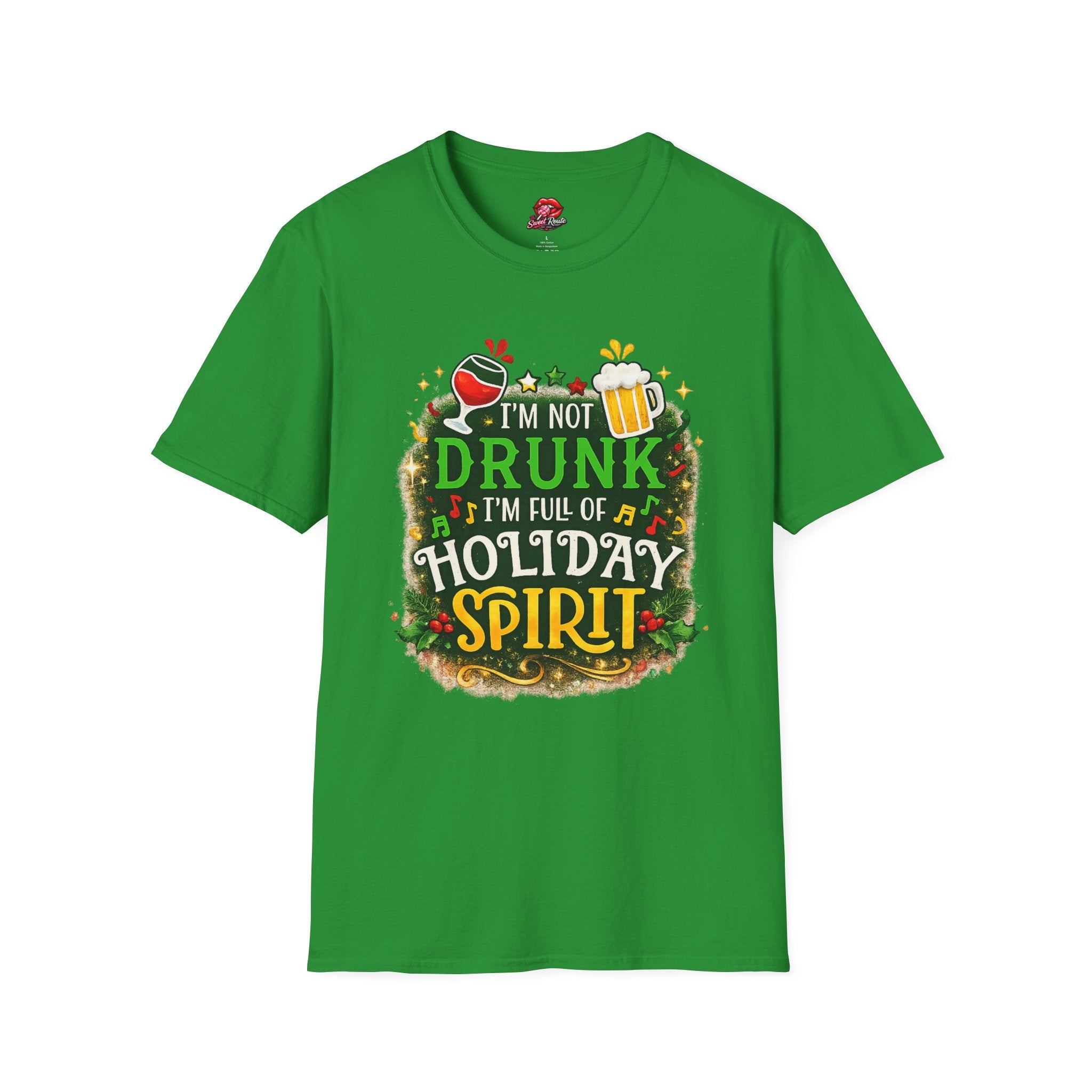 I'm Not Drunk I'm Full Of Holiday Spirit T-Shirt
